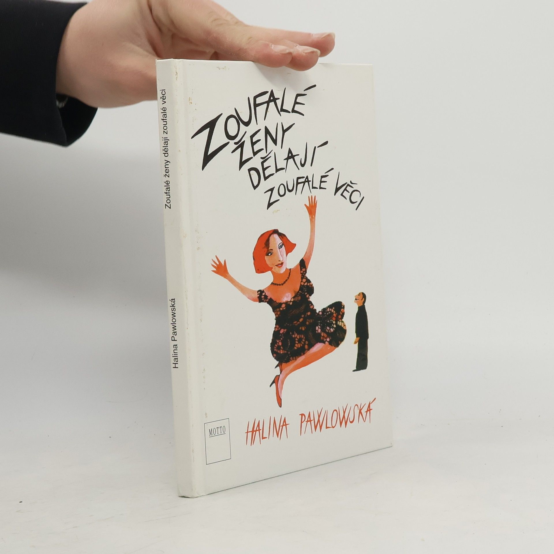 Halina Pawlowská Zoufalé ženy dělají zoufalé věci