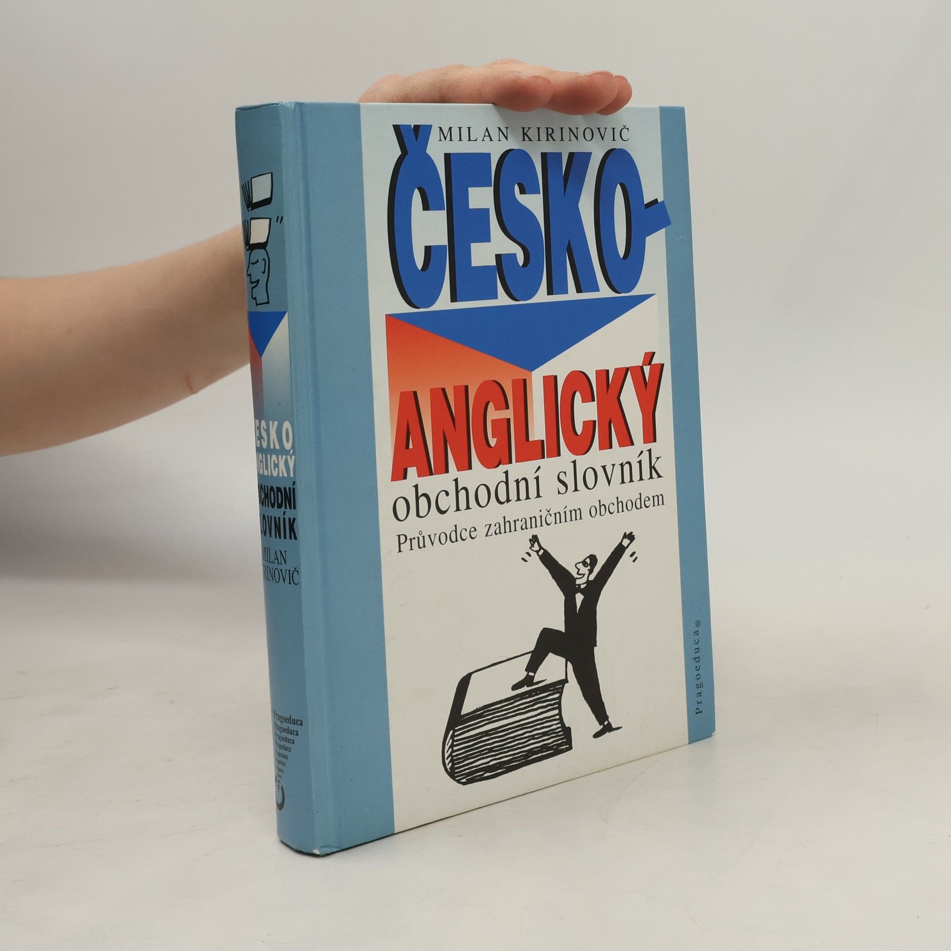 Milan Kirinovič Česko-anglický obchodní slovník. Průvodce zahraničním obchodem