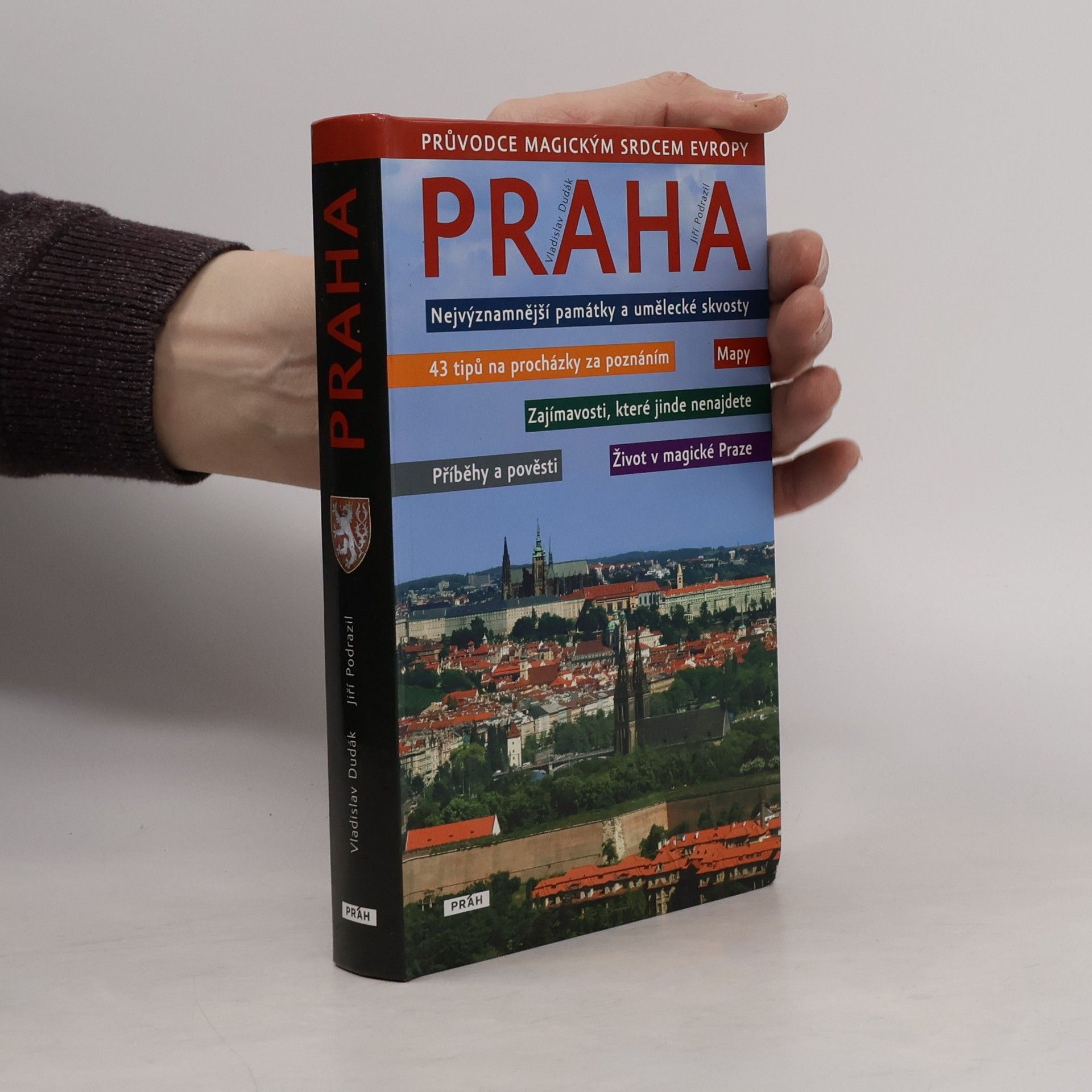 Jiří Podrazil Praha: Průvodce magickým srdcem Evropy