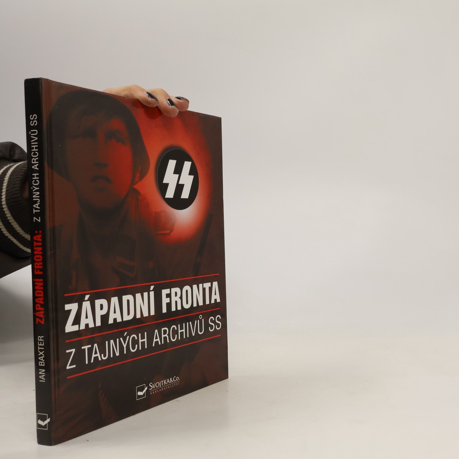 Ian Baxter Západní fronta: Z tajných archivů SS