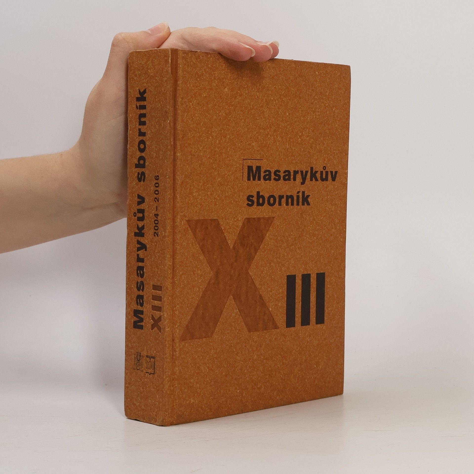 Masarykův sborník. XIII, 2004-2006