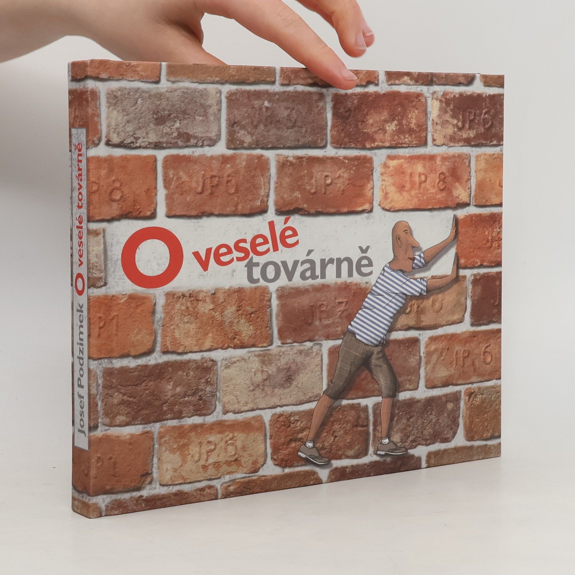 Josef Podzimek O veselé továrně