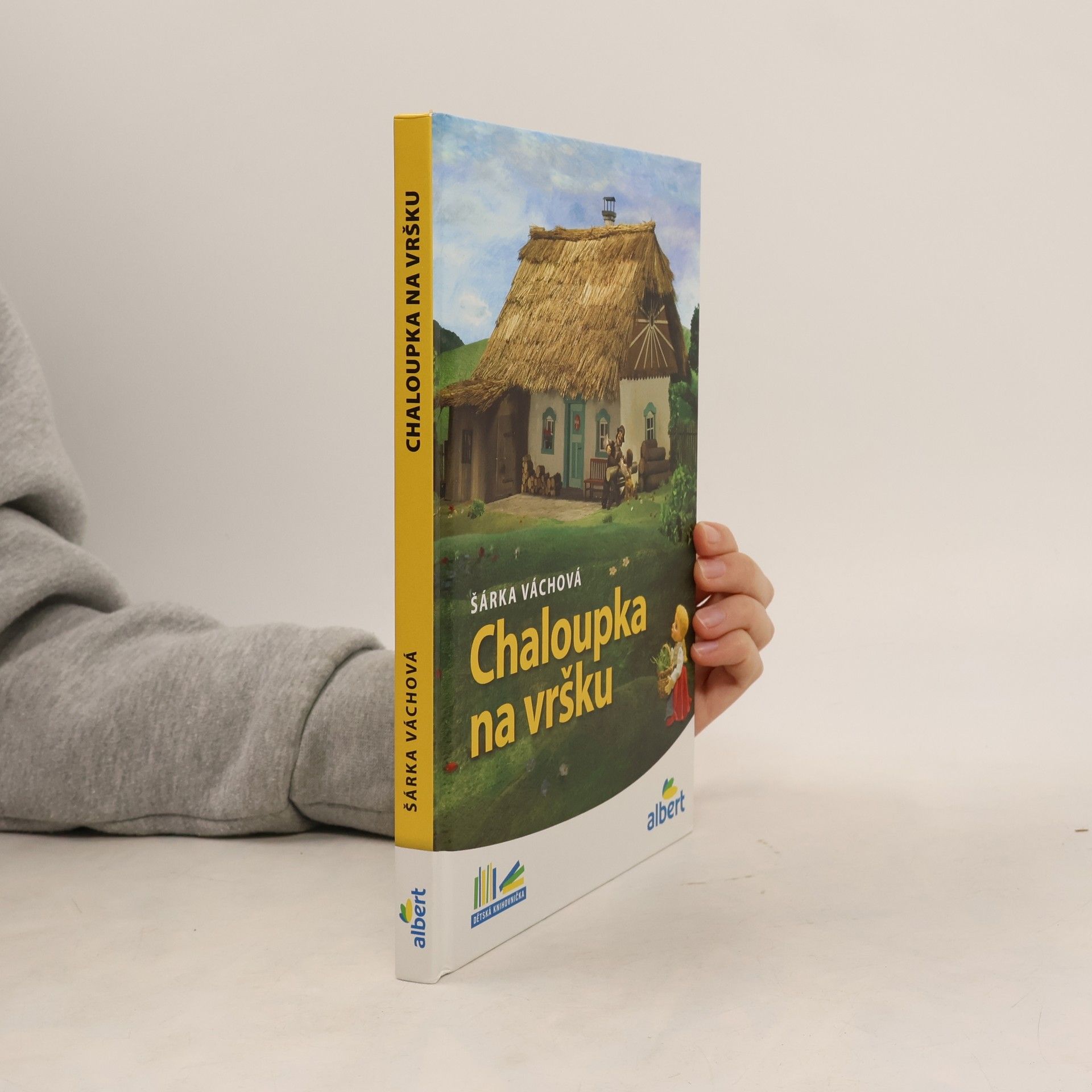 Šárka Váchová Chaloupka na vršku