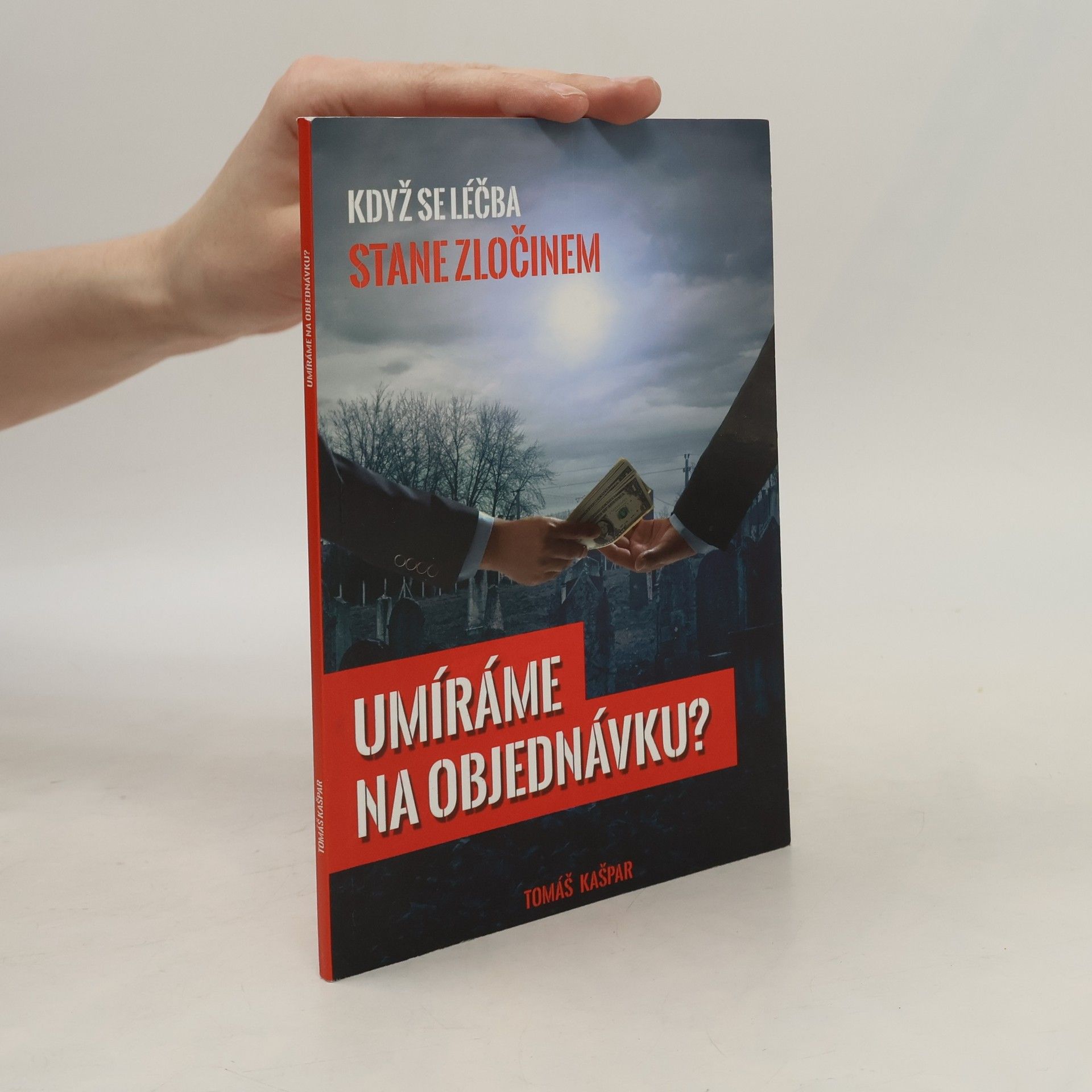 Tomáš Kašpar Umíráme na objednávku