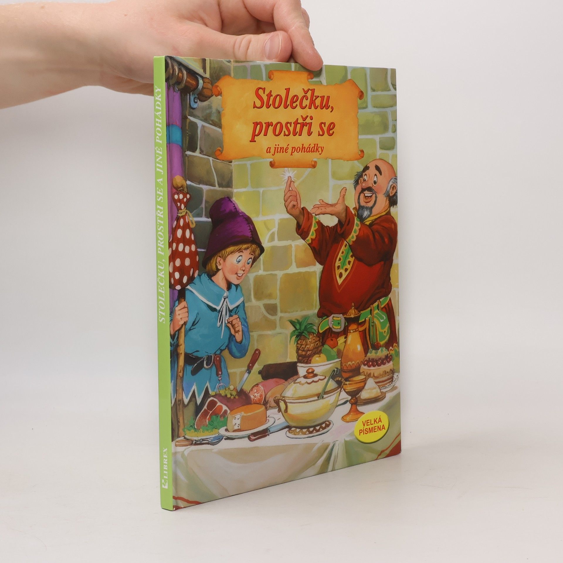 Collectif d'auteurs Stolečku, prostři se a jiné pohádky