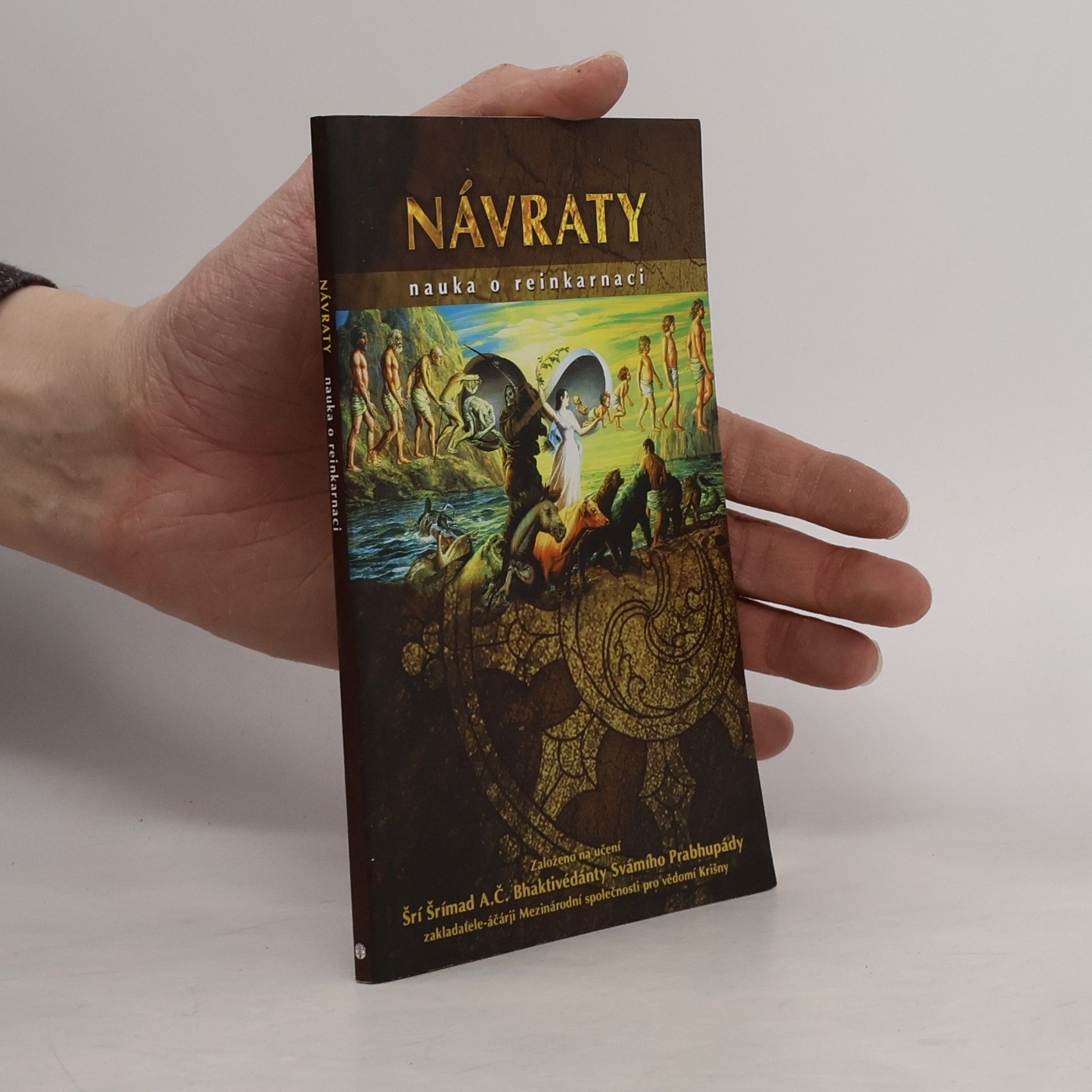 A. C. Bhaktivédánta Svámí Prabhupáda Návraty. Nauka o reinkarnaci