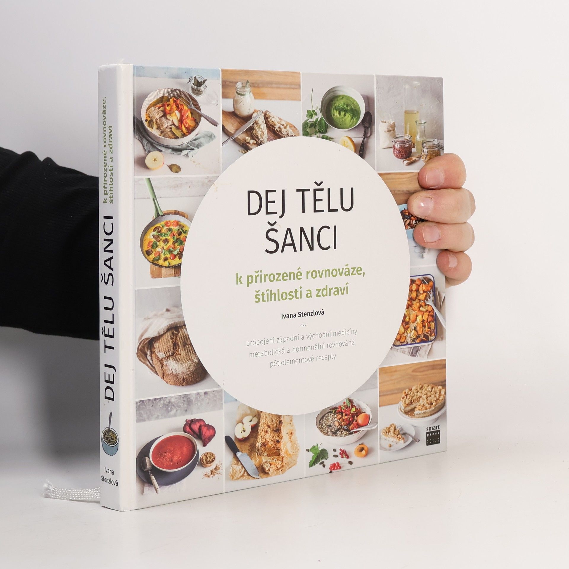 Ivana Stenzlová Dej tělu šanci k přirozené rovnováze, štíhlosti a zdraví