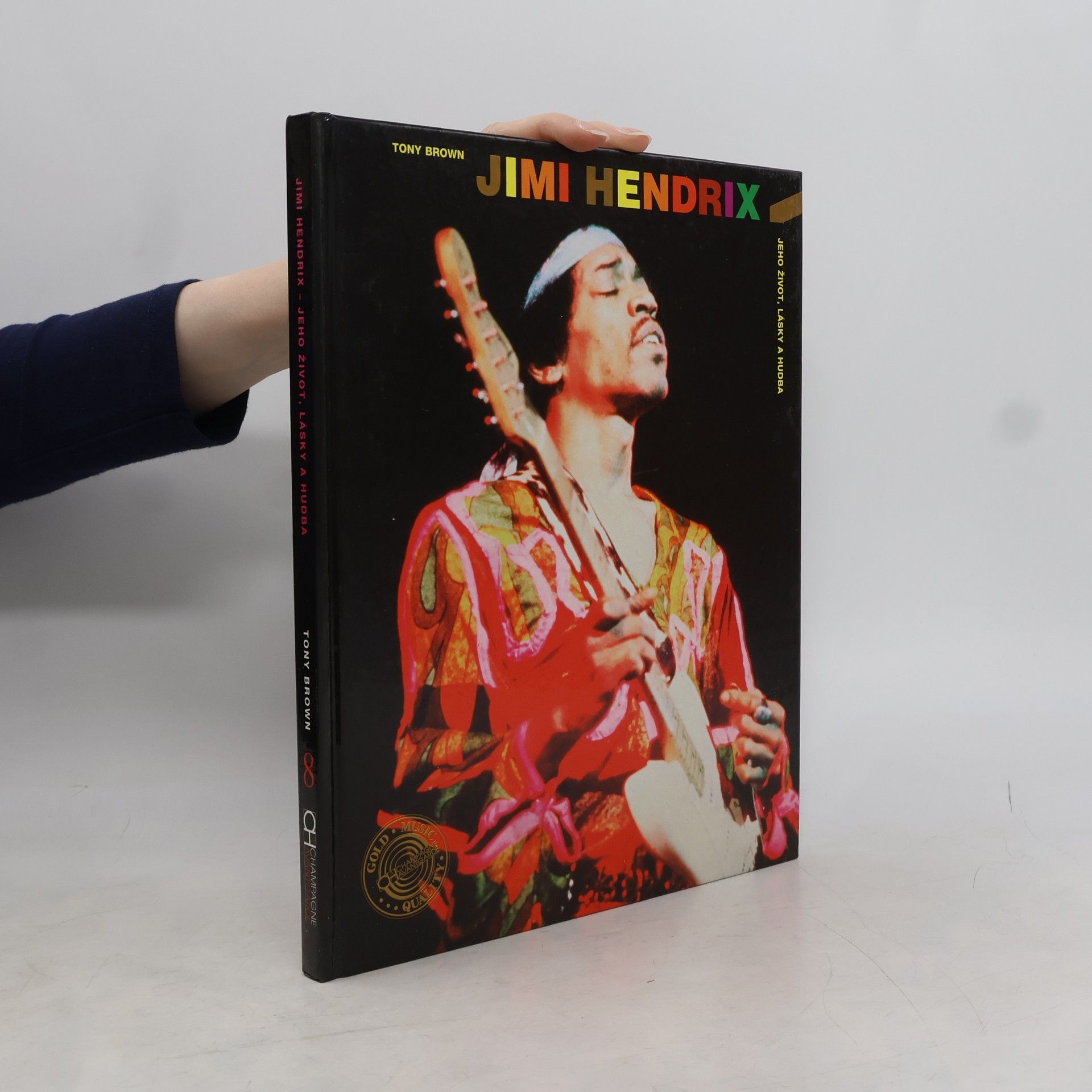 Tony Brown Jimi Hendrix jeho život, lásky a hudba