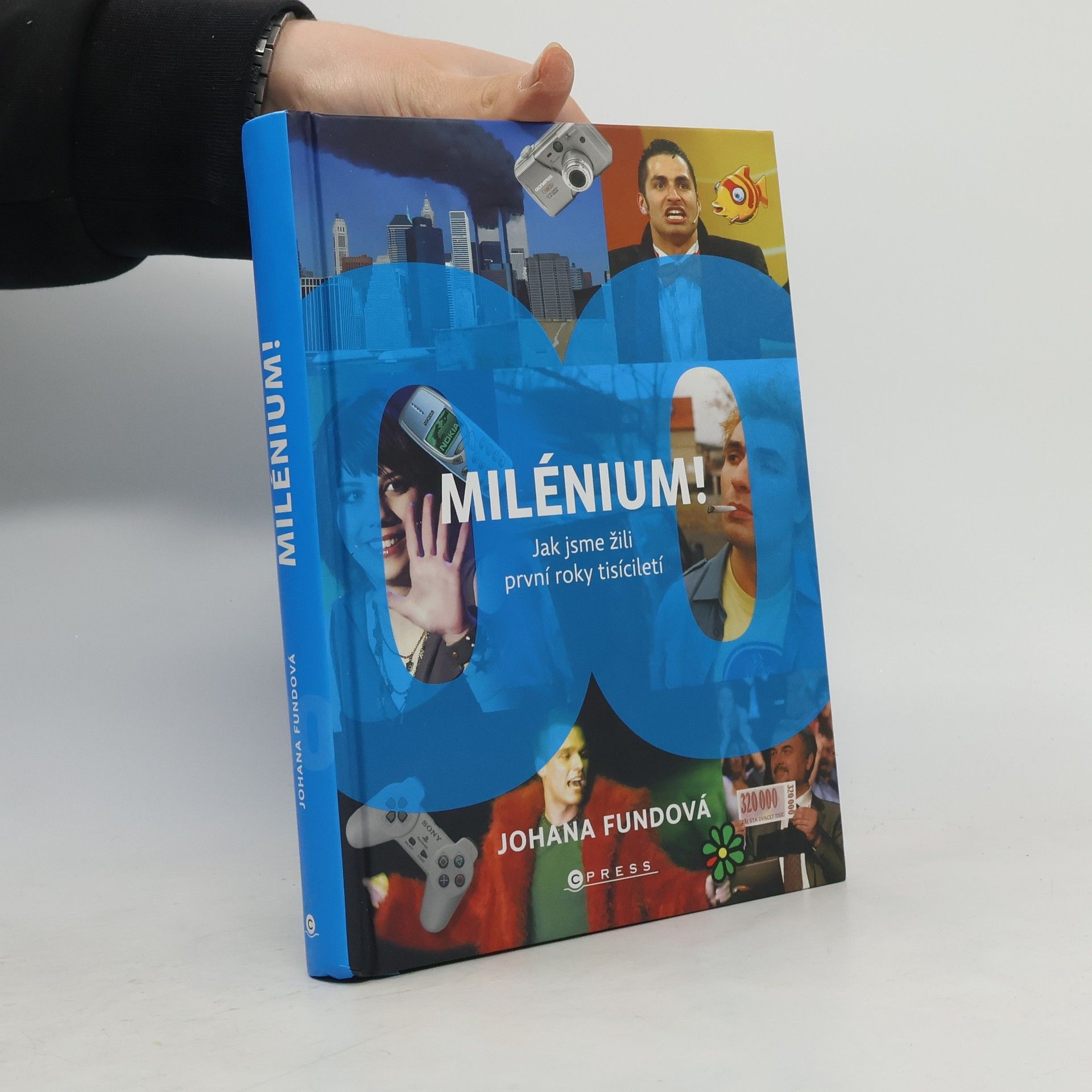Johana Fundová Milénium! Jak jsme žili první roky tisíciletí