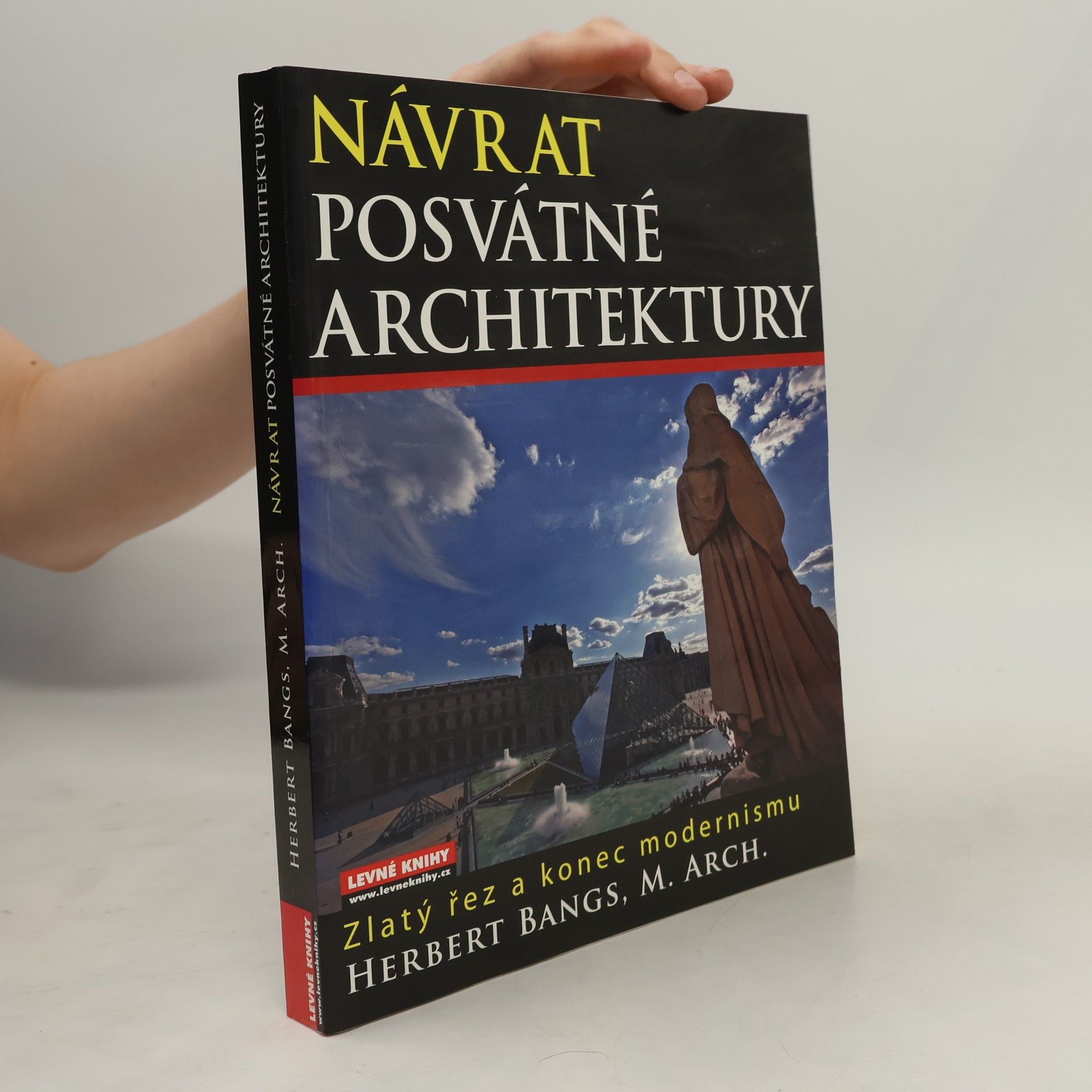 Herbert Bangs Návrat posvátné architektury: Zlatý řez a konec modernismu