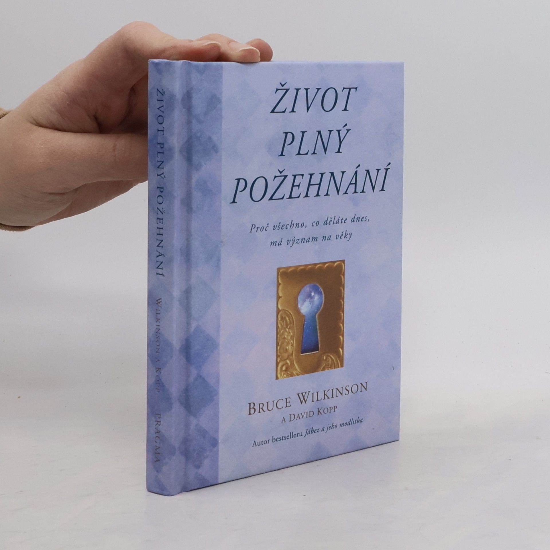 Bruce Wilkinson Život plný požehnání