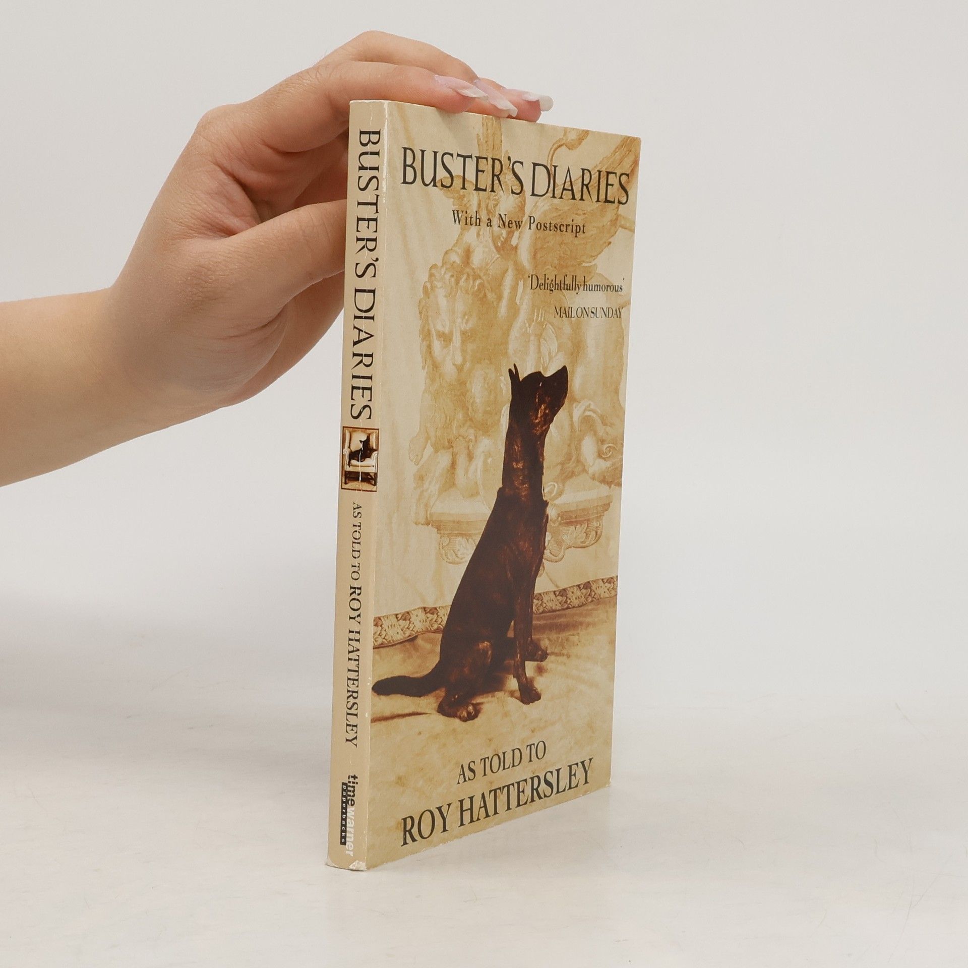 Roy Hattersley Buster's Diaries With a New Postscript