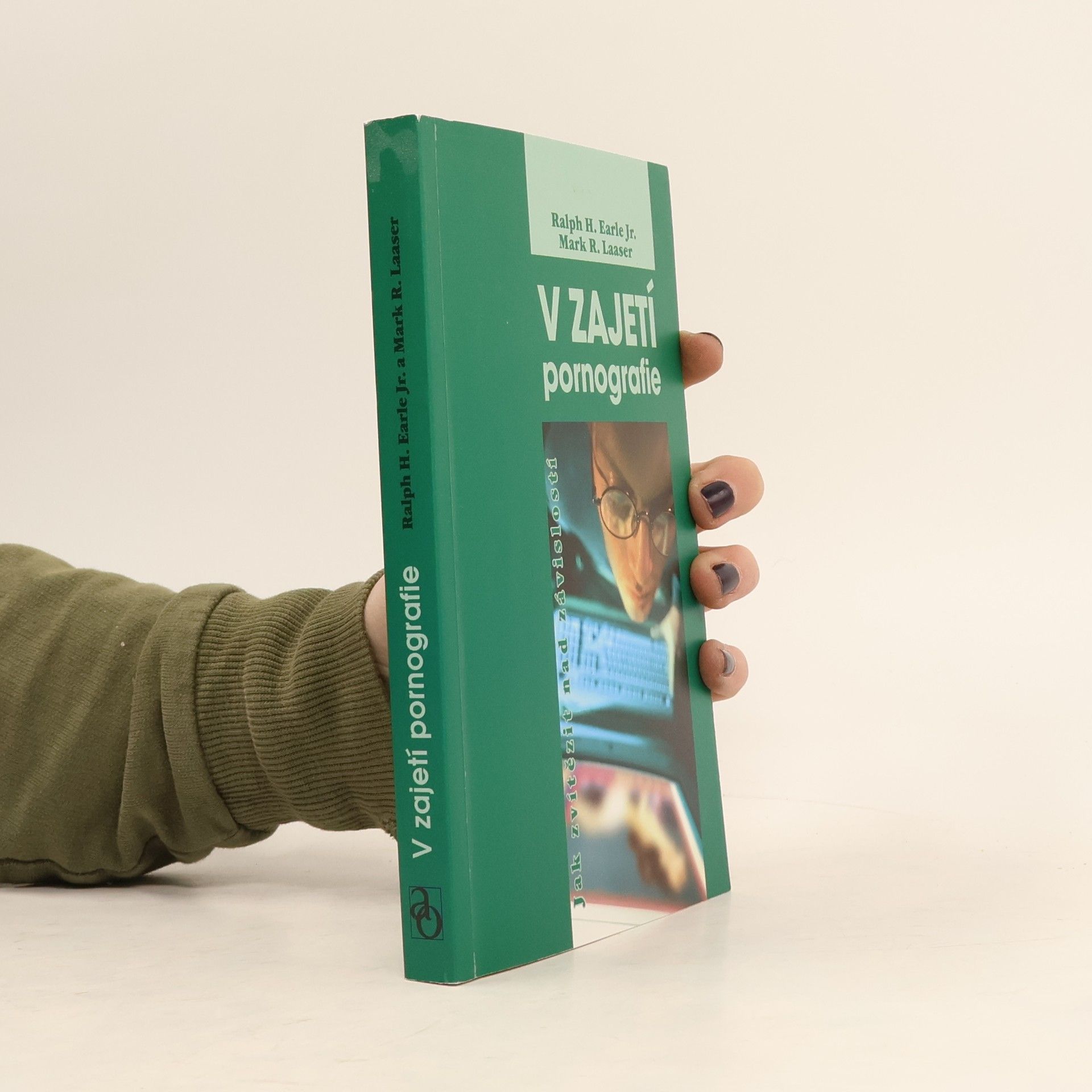 Mark R. Laaser V zajetí pornografie. Jak zvítězit nad závislostí