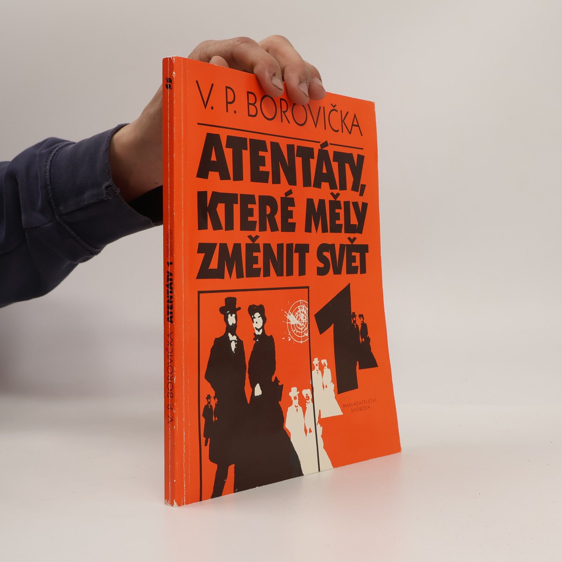 Václav Pavel Borovička Atentáty které měly změnit svět 1