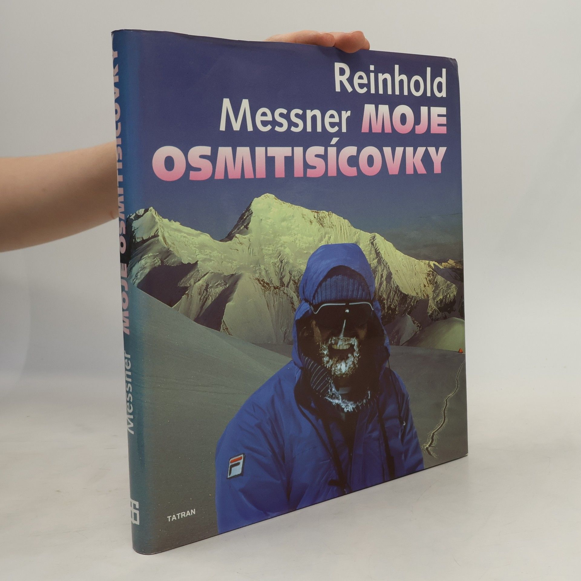 Reinhold Messner Moje osmitisícovky