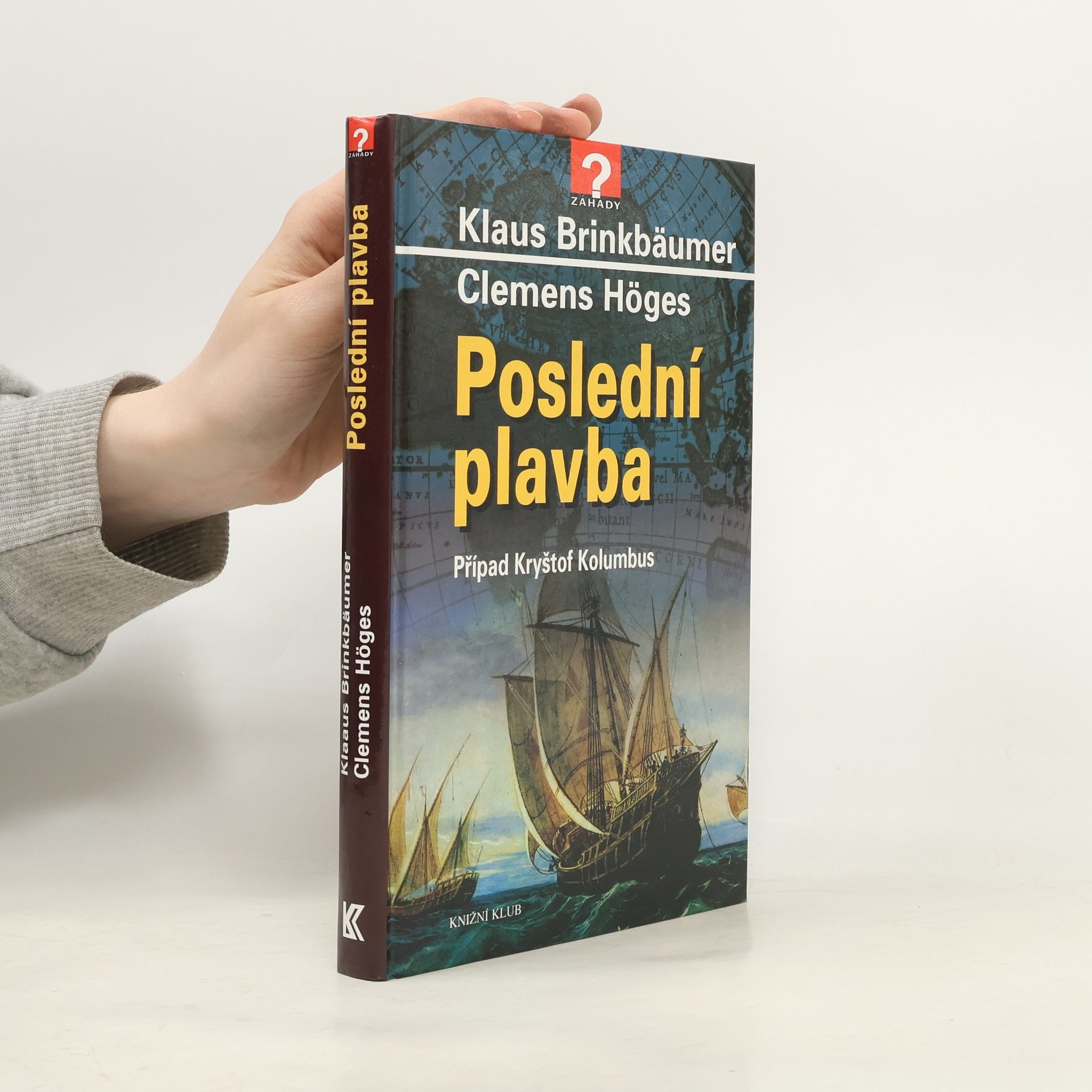Klaus Brinkbäumer Poslední plavba - Případ Kryštof Kolumbus