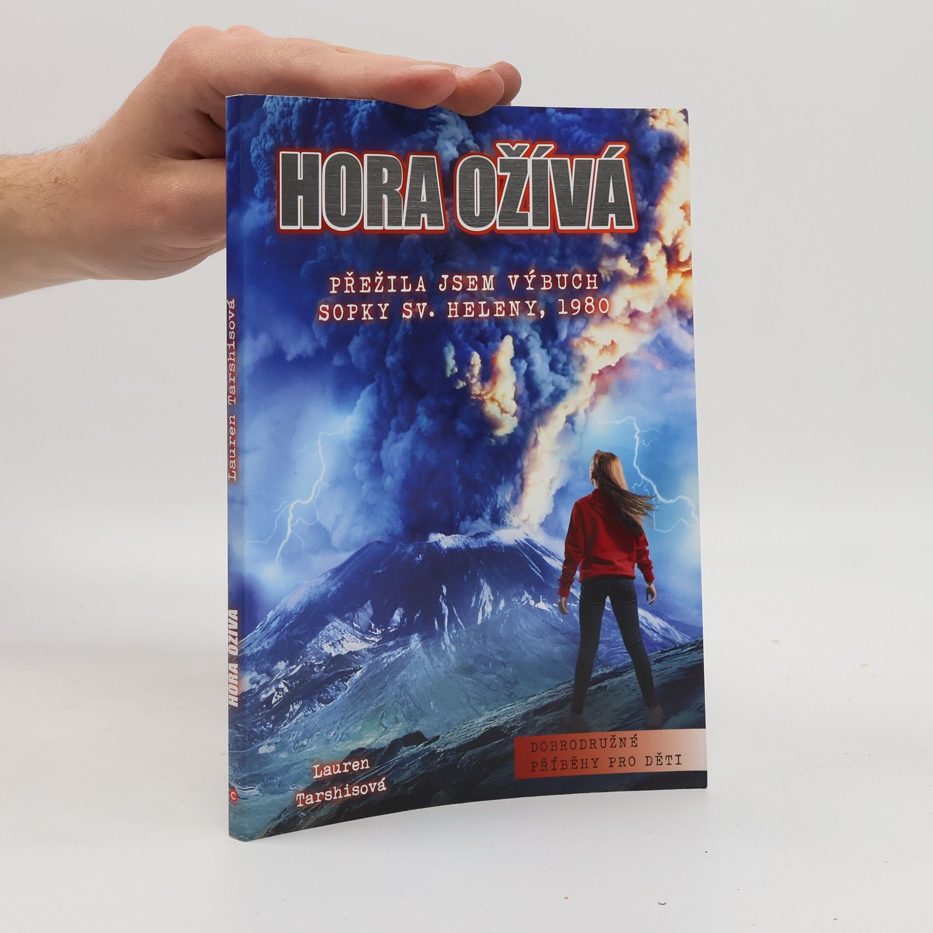 Lauren Tarshis Hora ožívá. Přežila jsem výbuch sopky Sv. Heleny, 1980
