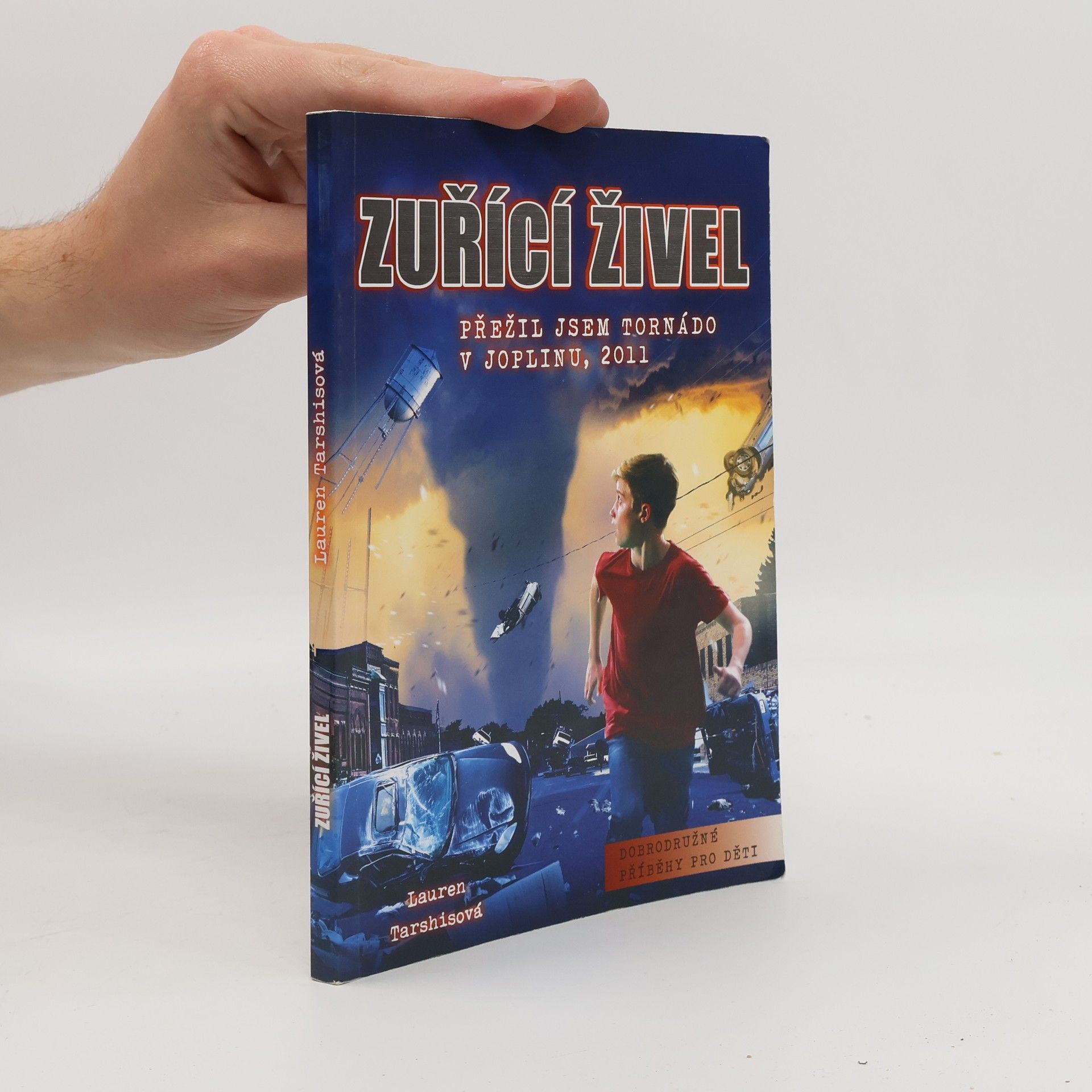 Lauren Tarshis Zuřící živel: přežil jsem tornádo v Joplinu, 2011