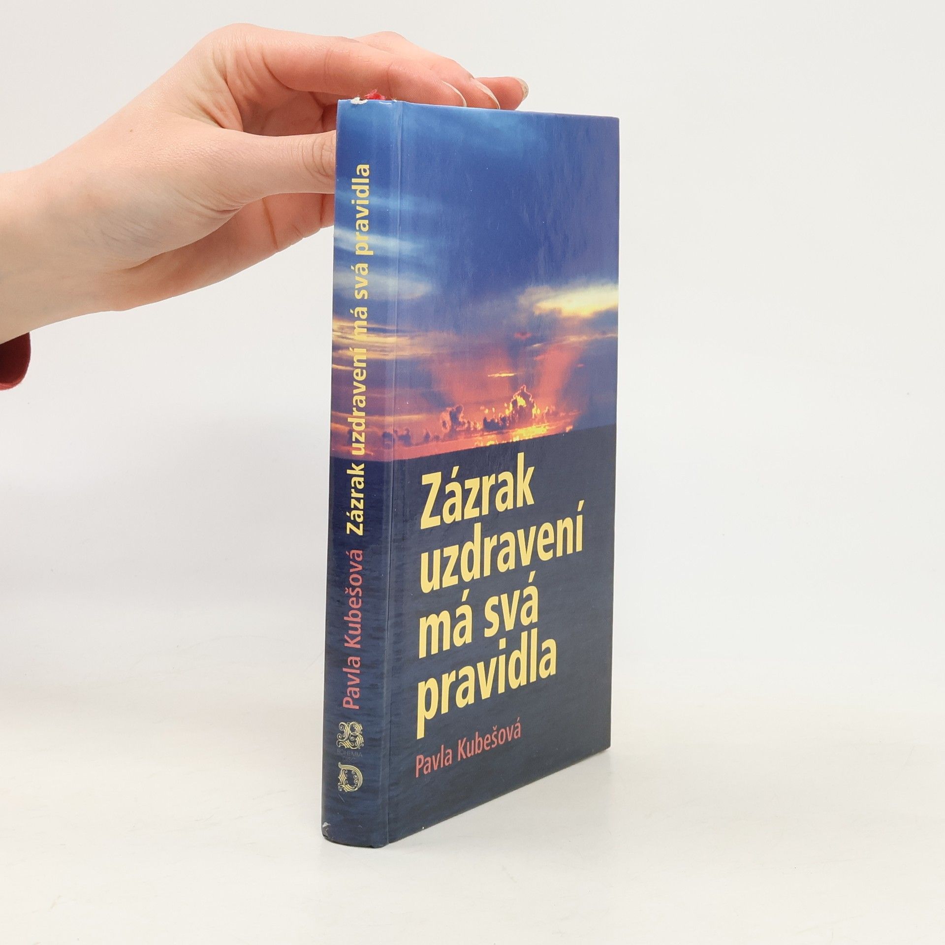 Pavla Kubešová Zázrak uzdravení má svá pravidla