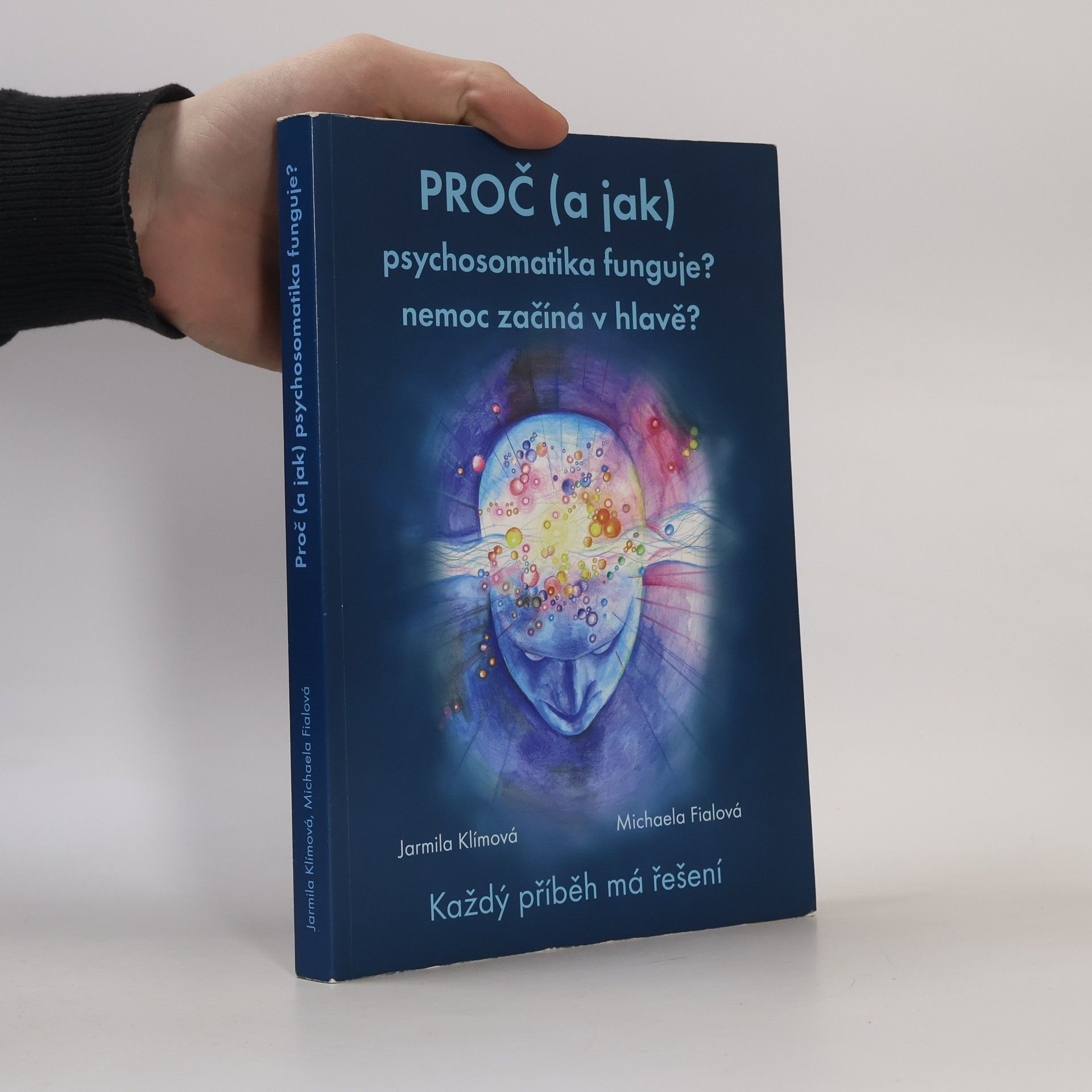 Jarmila Klímová Proč (a jak) psychosomatika funguje?