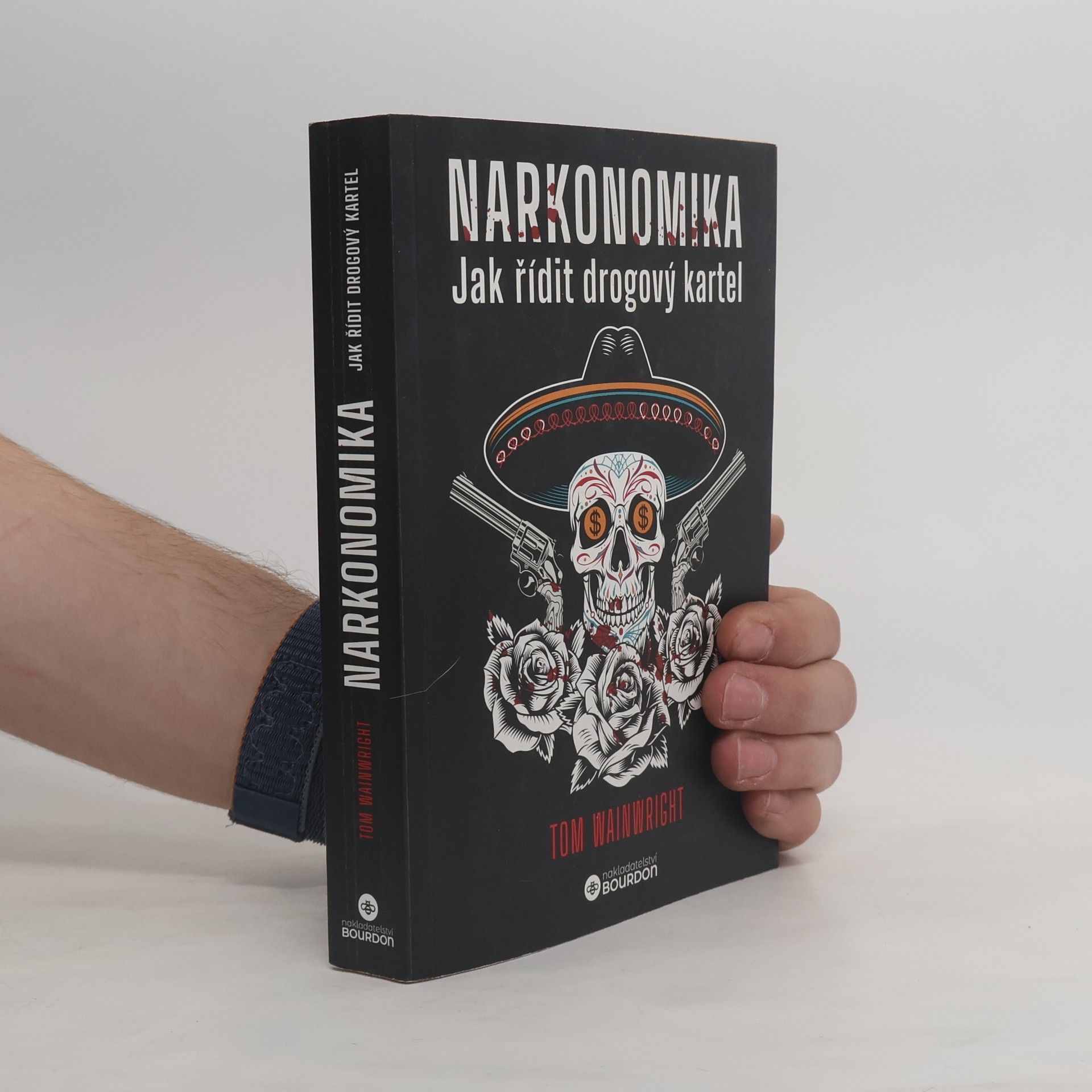 Alena Byrne Narkonomika. Jak řídit drogový kartel