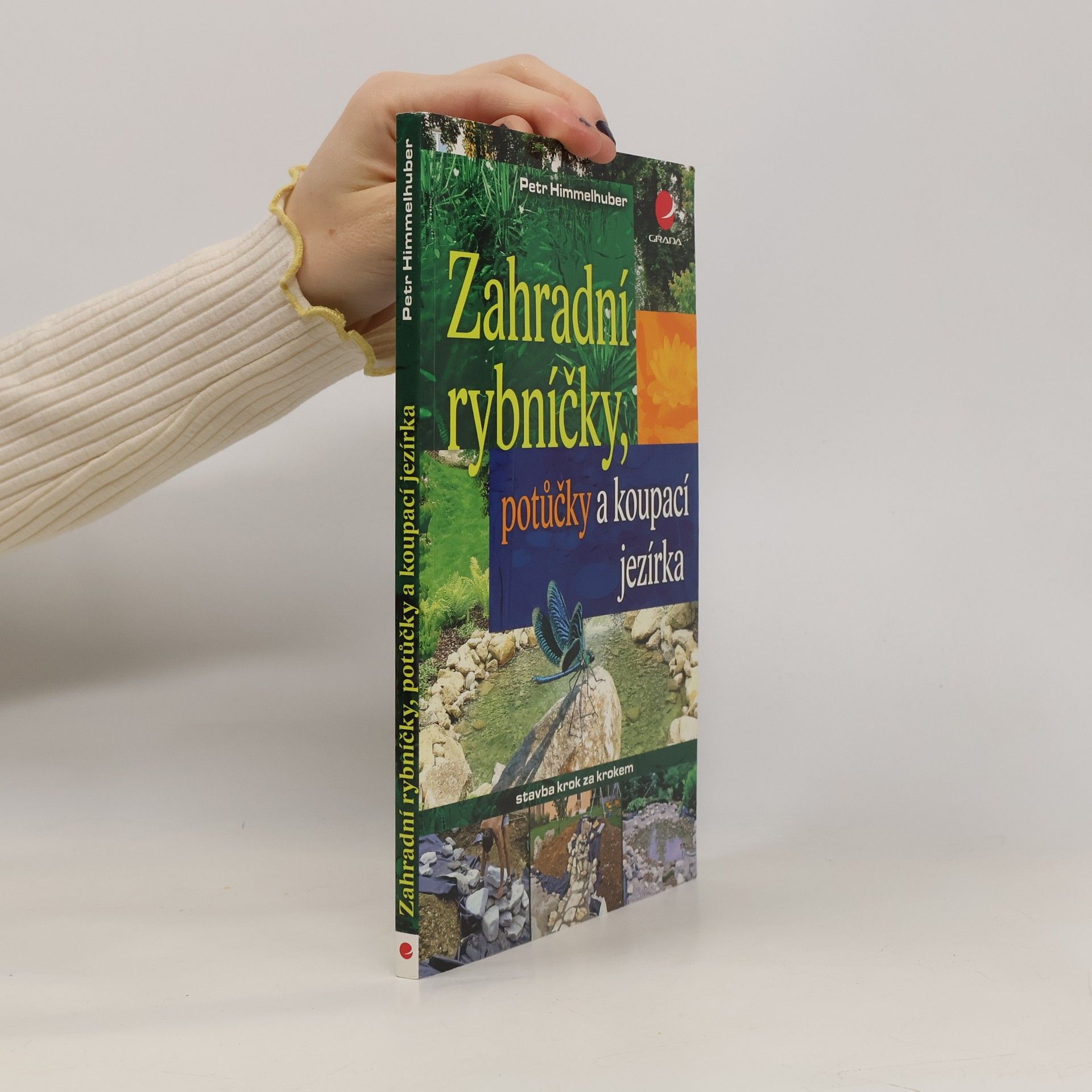 Peter Himmelhuber Zahradní rybníčky, potůčky a koupací jezírka