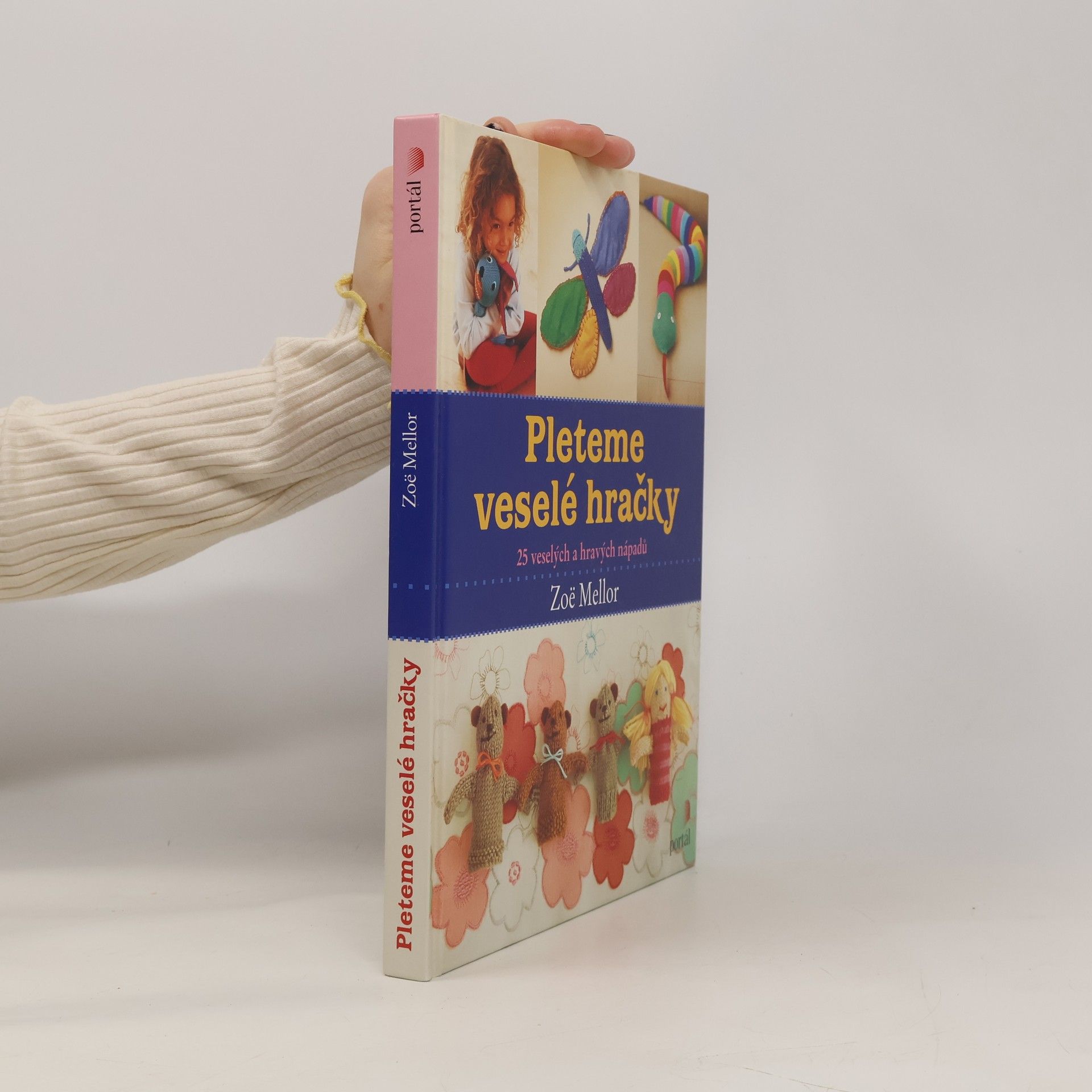 Zoë Mellor Pleteme veselé hračky. 25 veselých a hravých nápadů