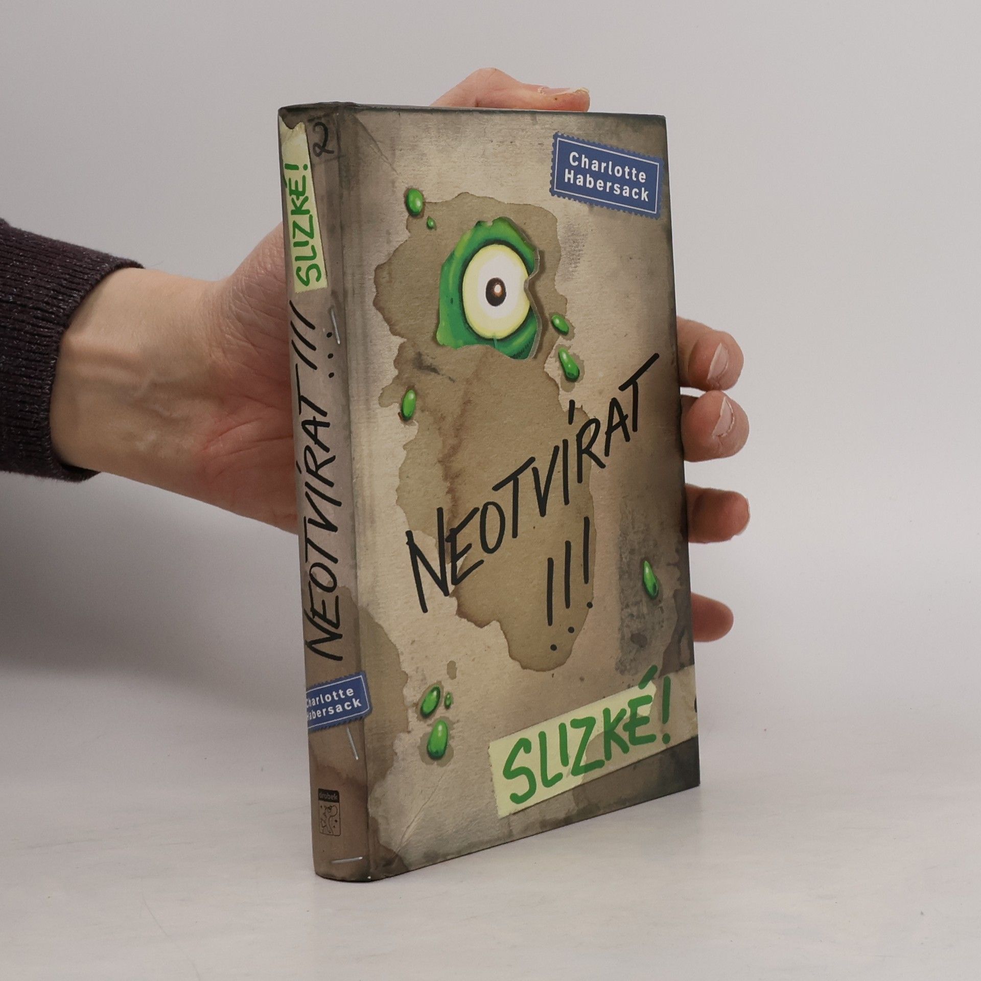 Charlotte Habersack Neotvírat!!!. Slizké!