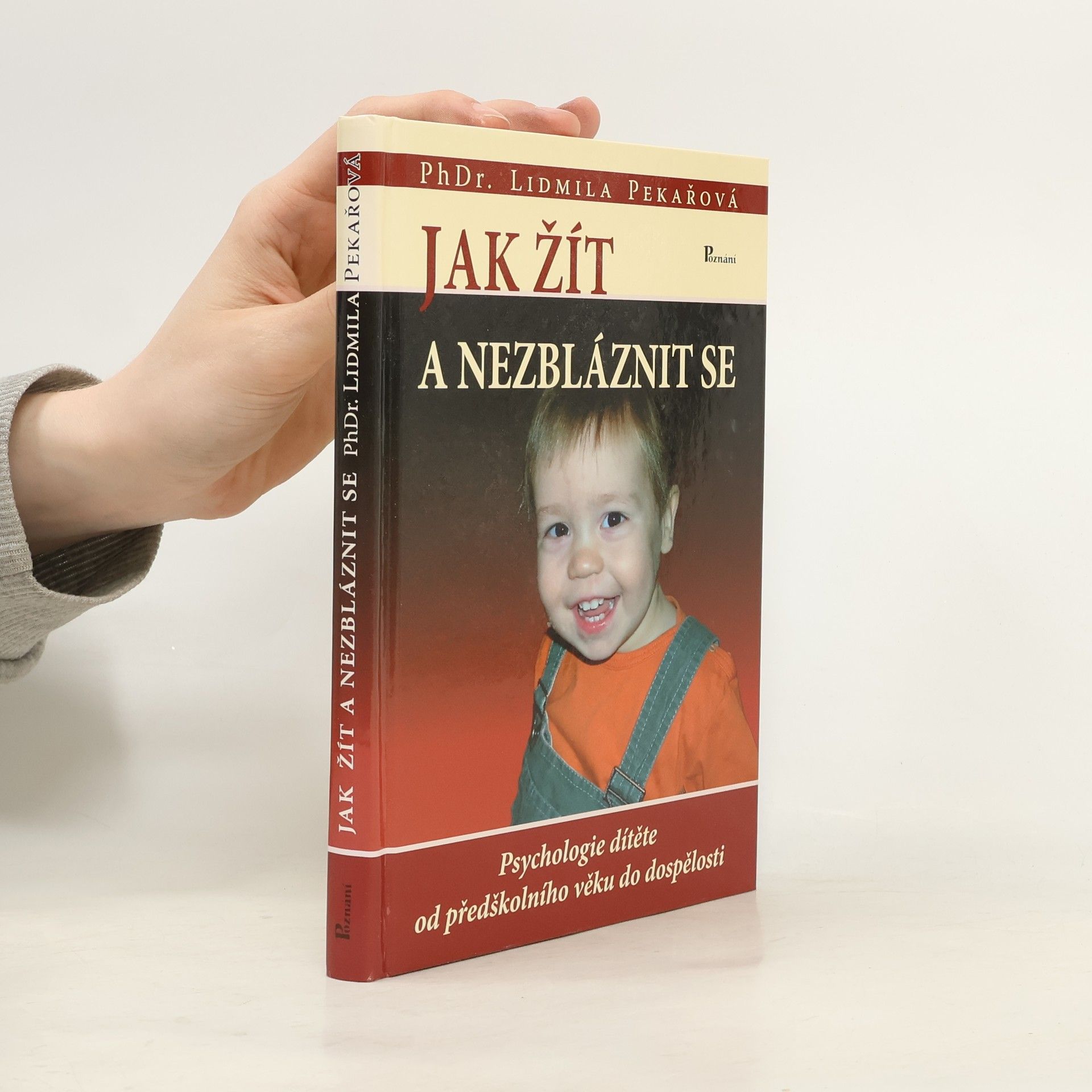 Pekařová Lidmila Jak žít a nezbláznit se