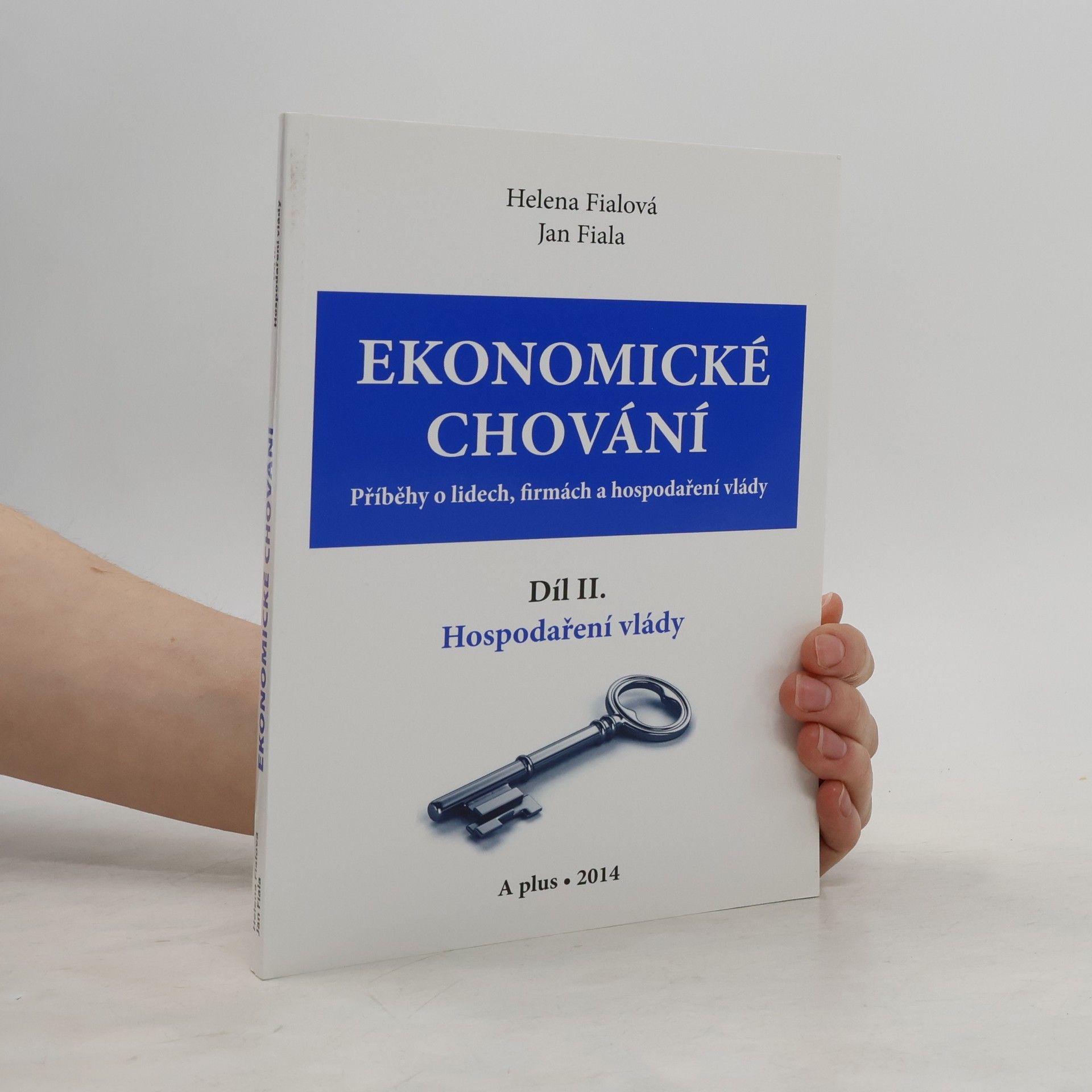 Helena Fialová Ekonomické chování. Díl II. Hospodaření vlády