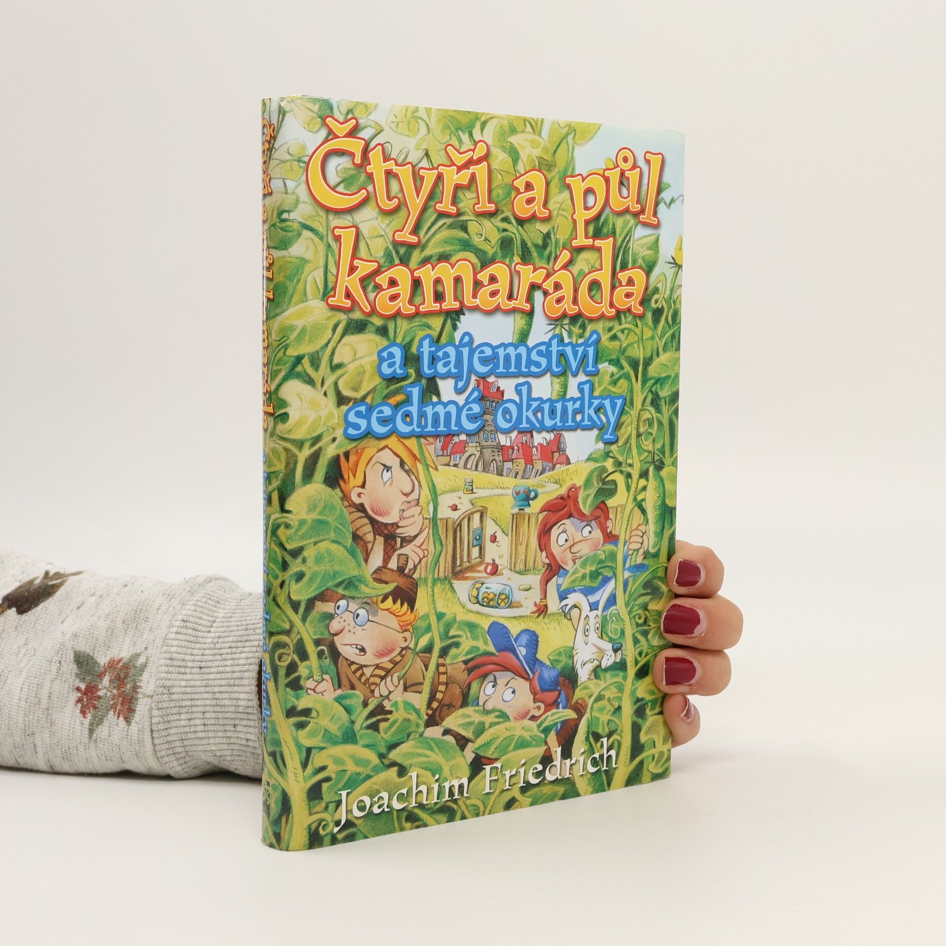 Joachim-Friedrich Kapp Čtyři a půl kamaráda a tajemství sedmé okurky