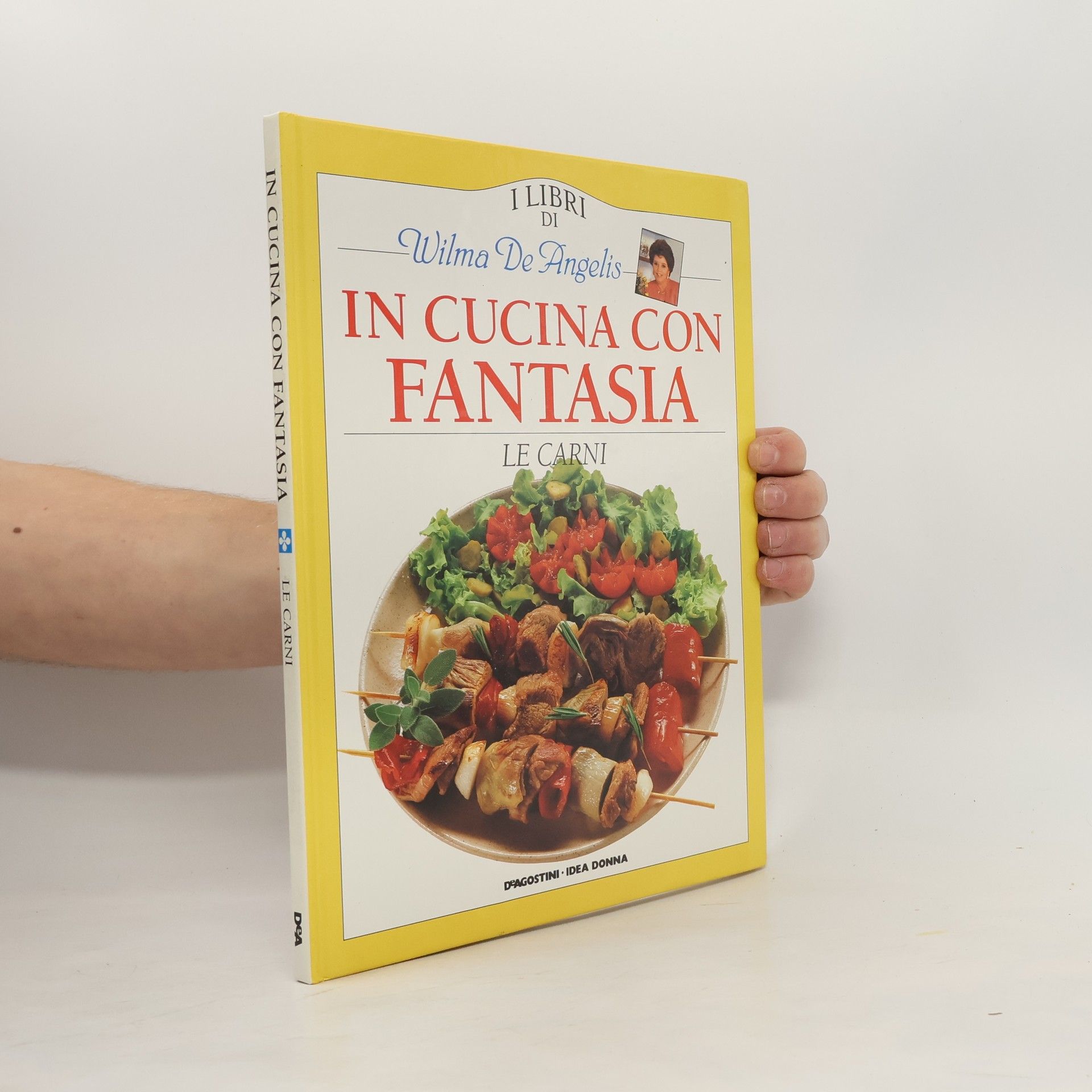 Wilma de Angelis  In Cucina con Fantasia In Cucina con Fantasia . Le Carni