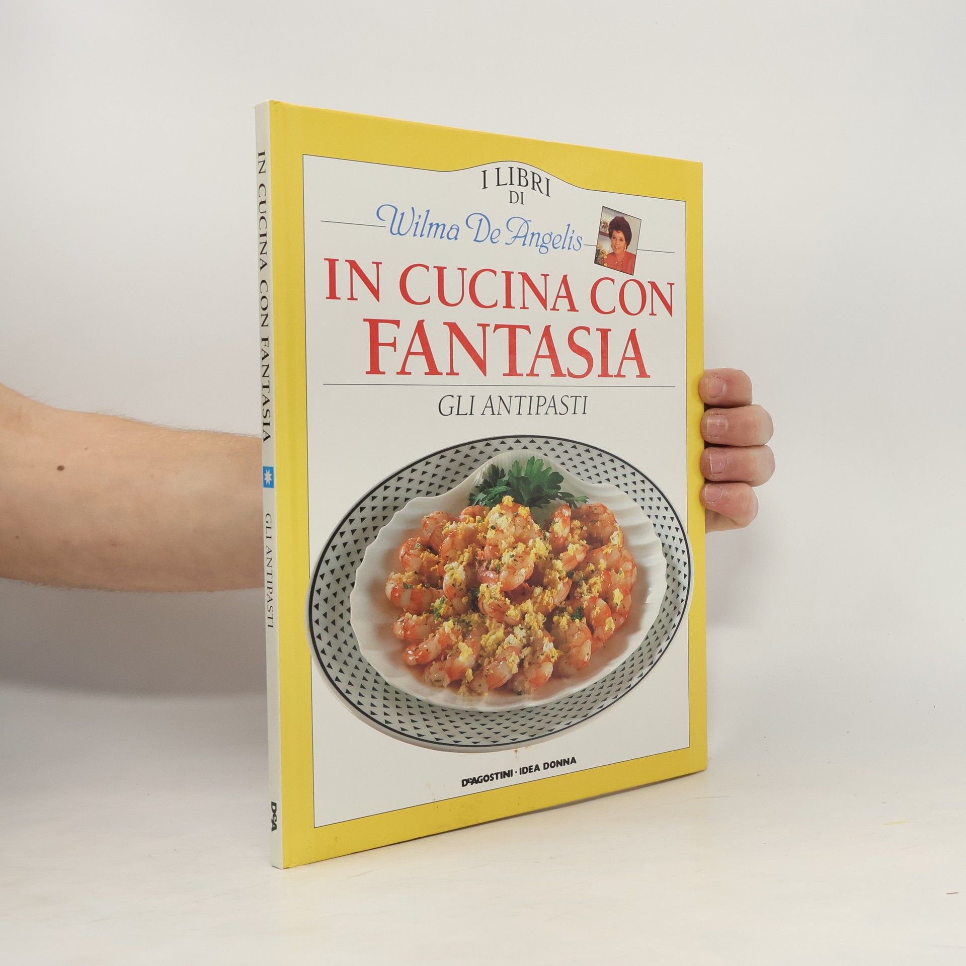 Wilma de Angelis In Cucina con Fantasia. Gli Antipasti