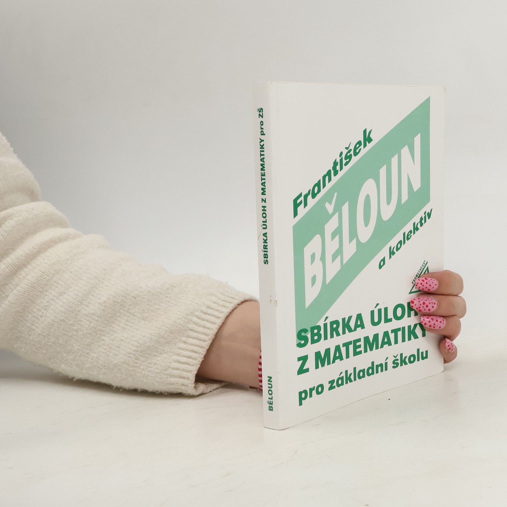 František Běloun Sbírka úloh z matematiky pro základní školu