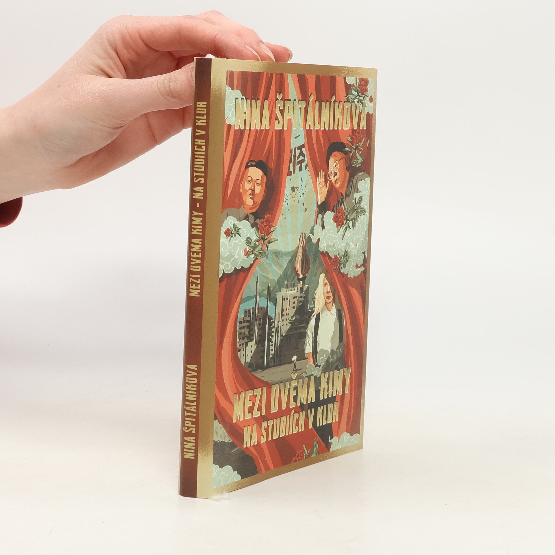 Nina Špitálníková Mezi dvěma Kimy. Na studiích v KLDR