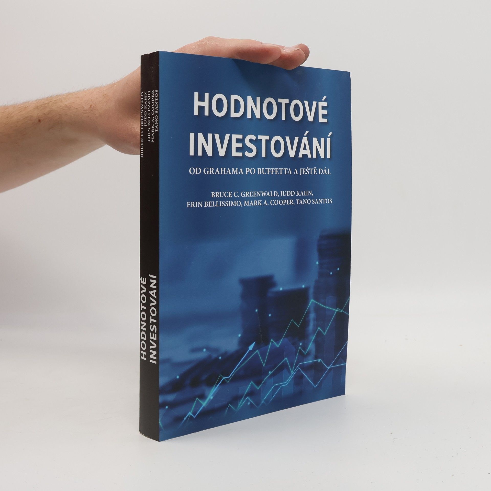 Various authors Hodnotové investování : od Grahama po Buffetta a ještě dál