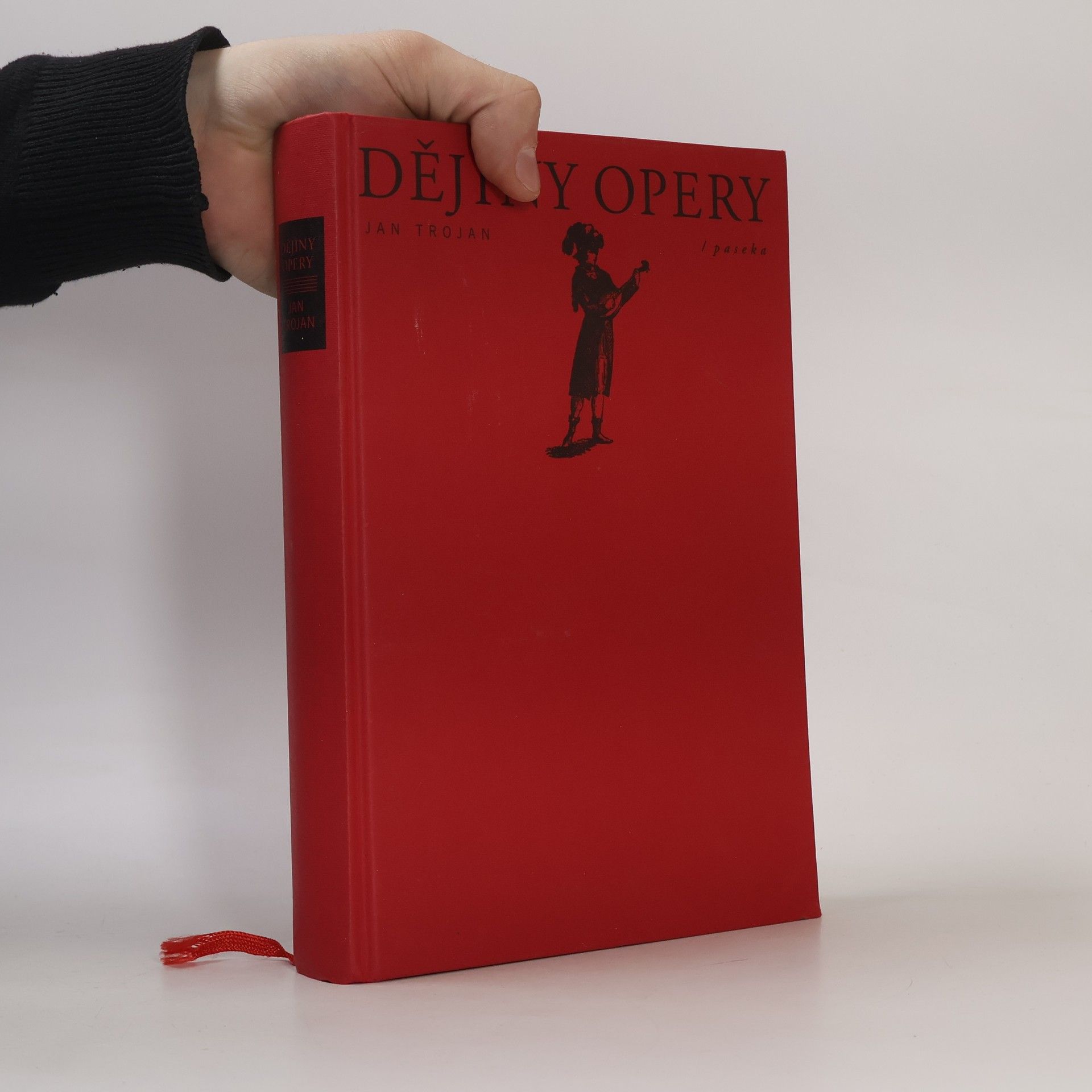 Jan Trojan Dějiny opery: Tvůrci předloh, libretisté, skladatelé a jejich díla