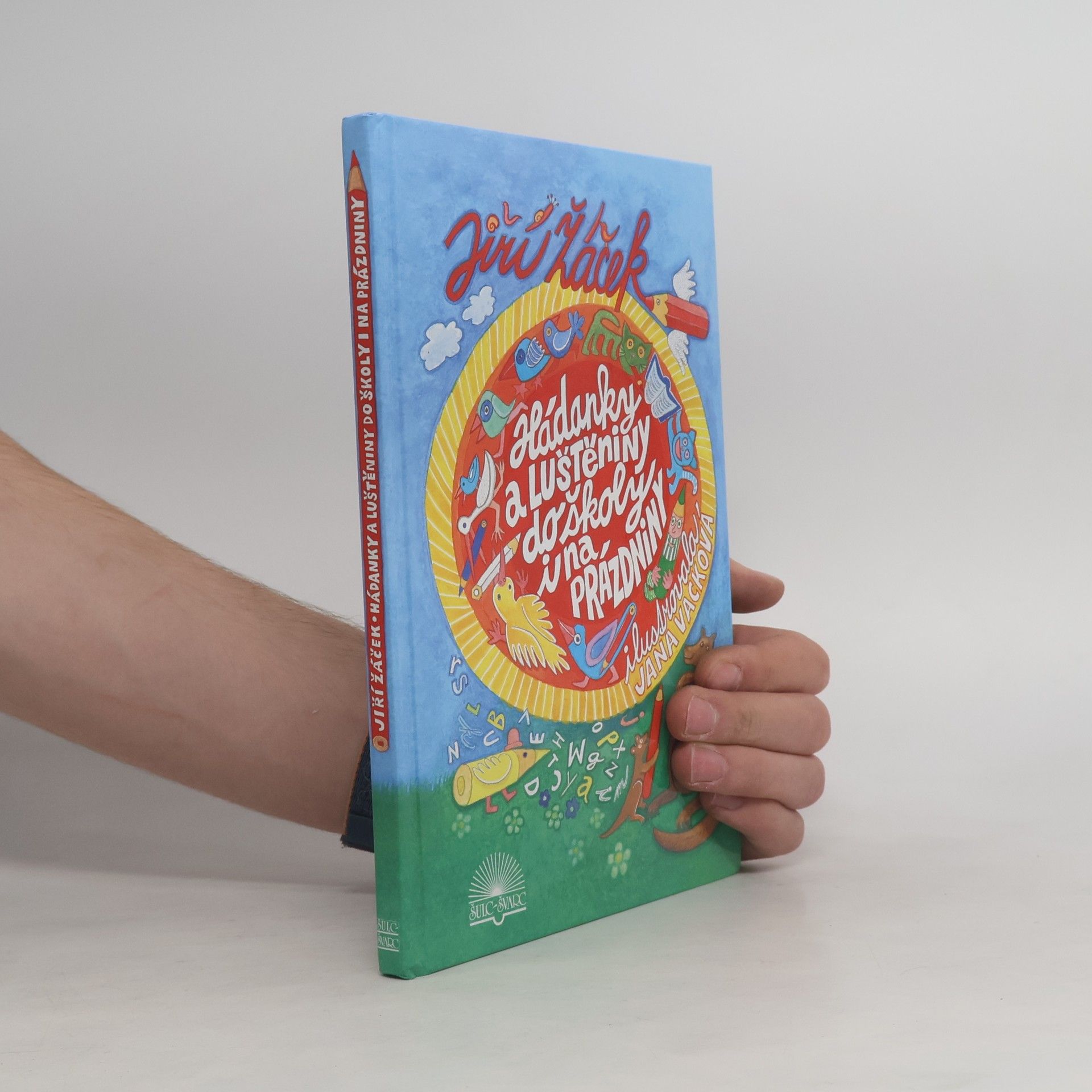 Jiří Žáček Hádanky a luštěniny do školy i na prázdniny