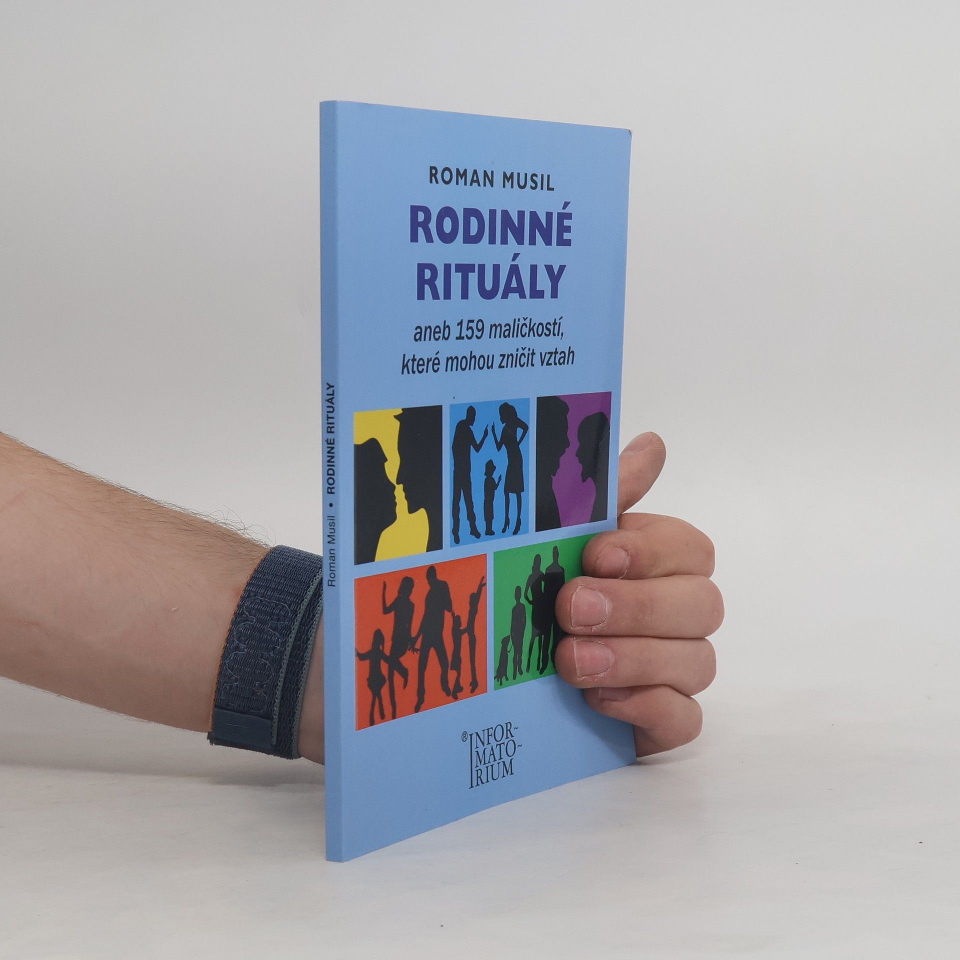 Roman Musil Rodinné rituály aneb 159 maličkostí, které mohou zničit vztah