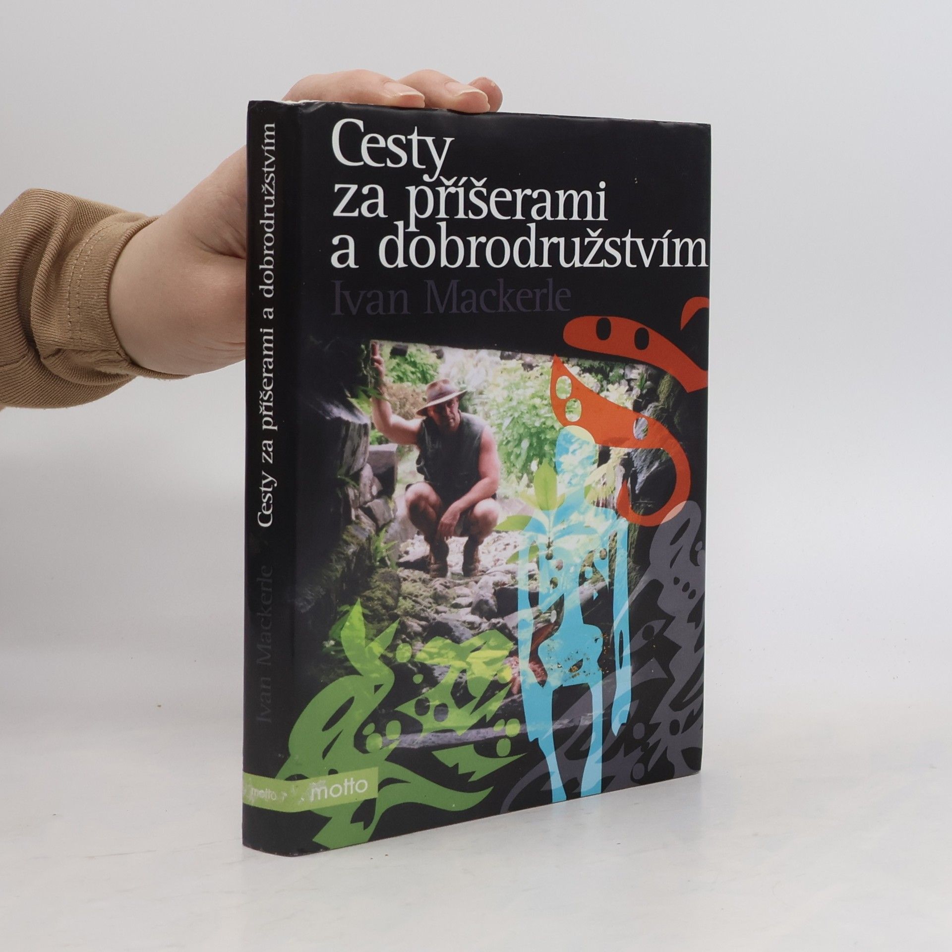 Ivan Mackerle Cesty za příšerami a dobrodružstvím