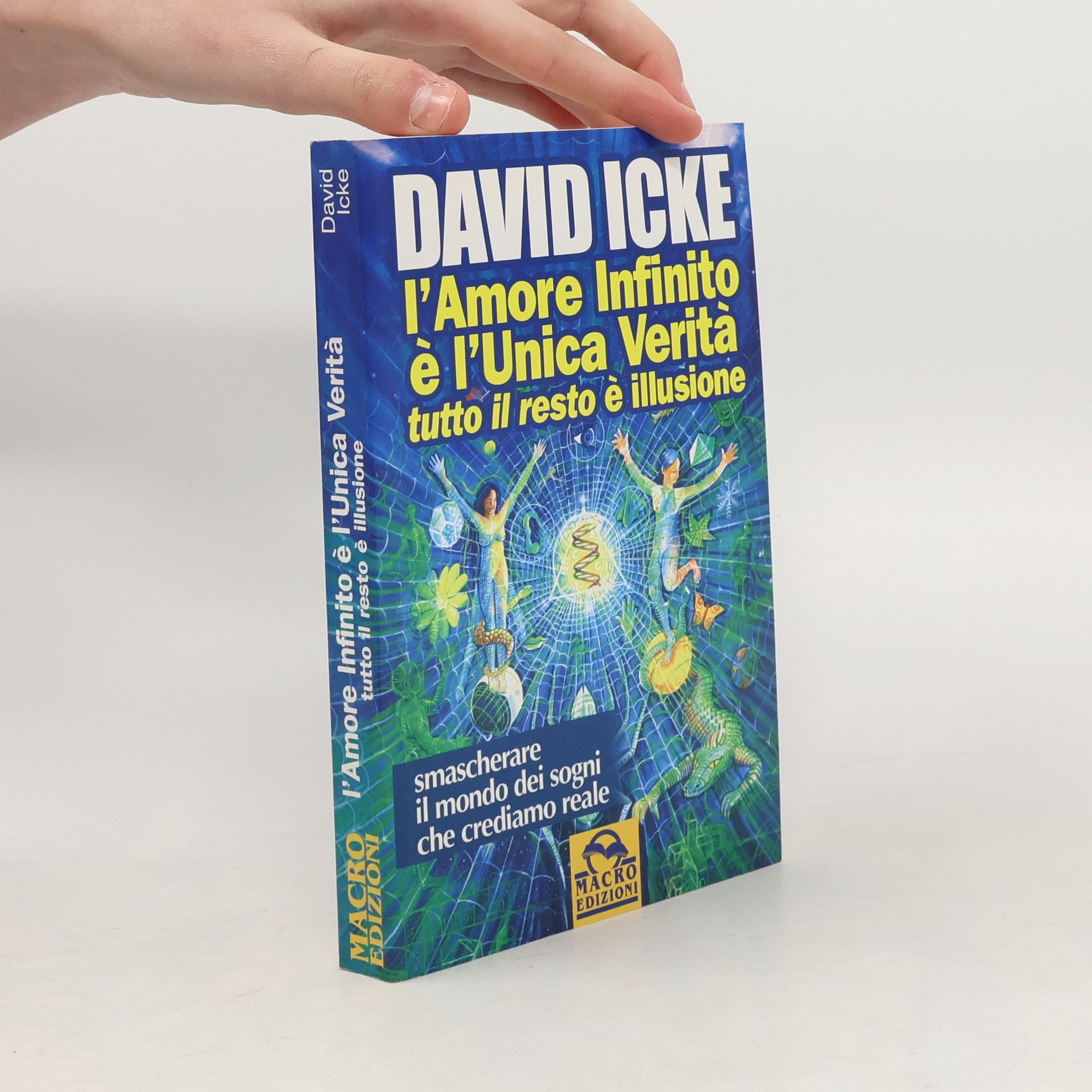 David Icke L'amore infinito è l'unica verità tutto il resto è illusione