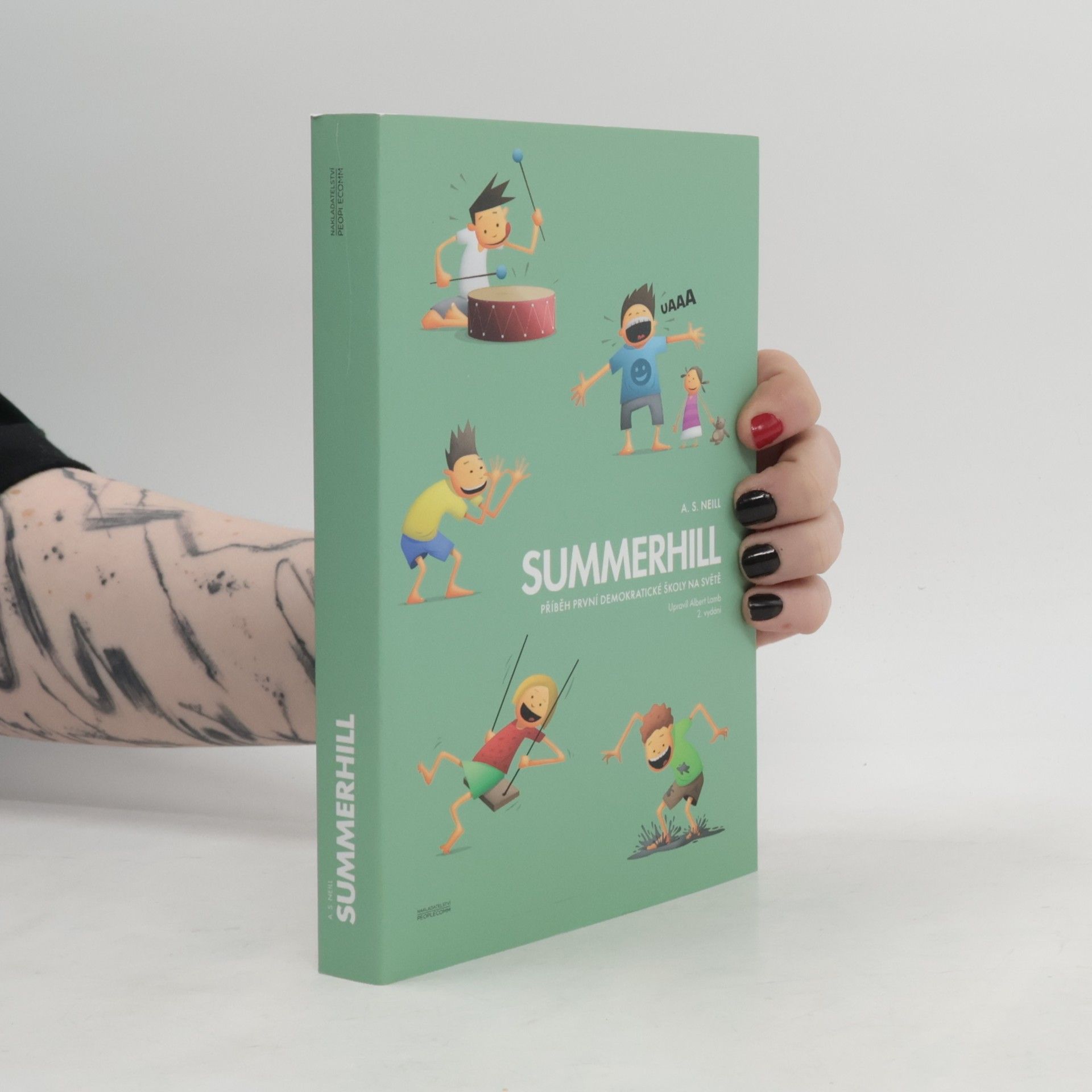 Alexander Sutherland Neill Summerhill : příběh první demokratické školy na světě