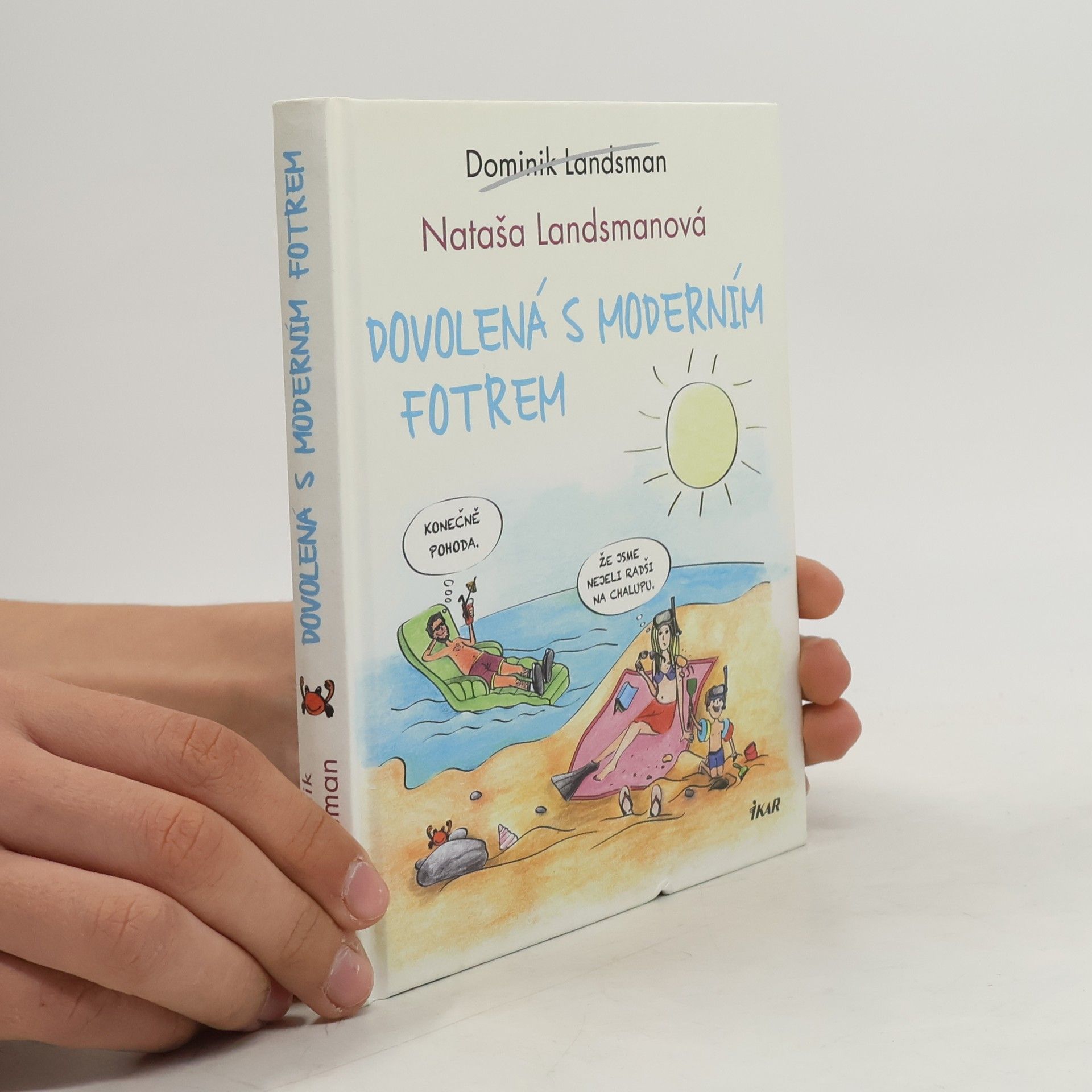 Dominik Landsman Dovolená s moderním fotrem