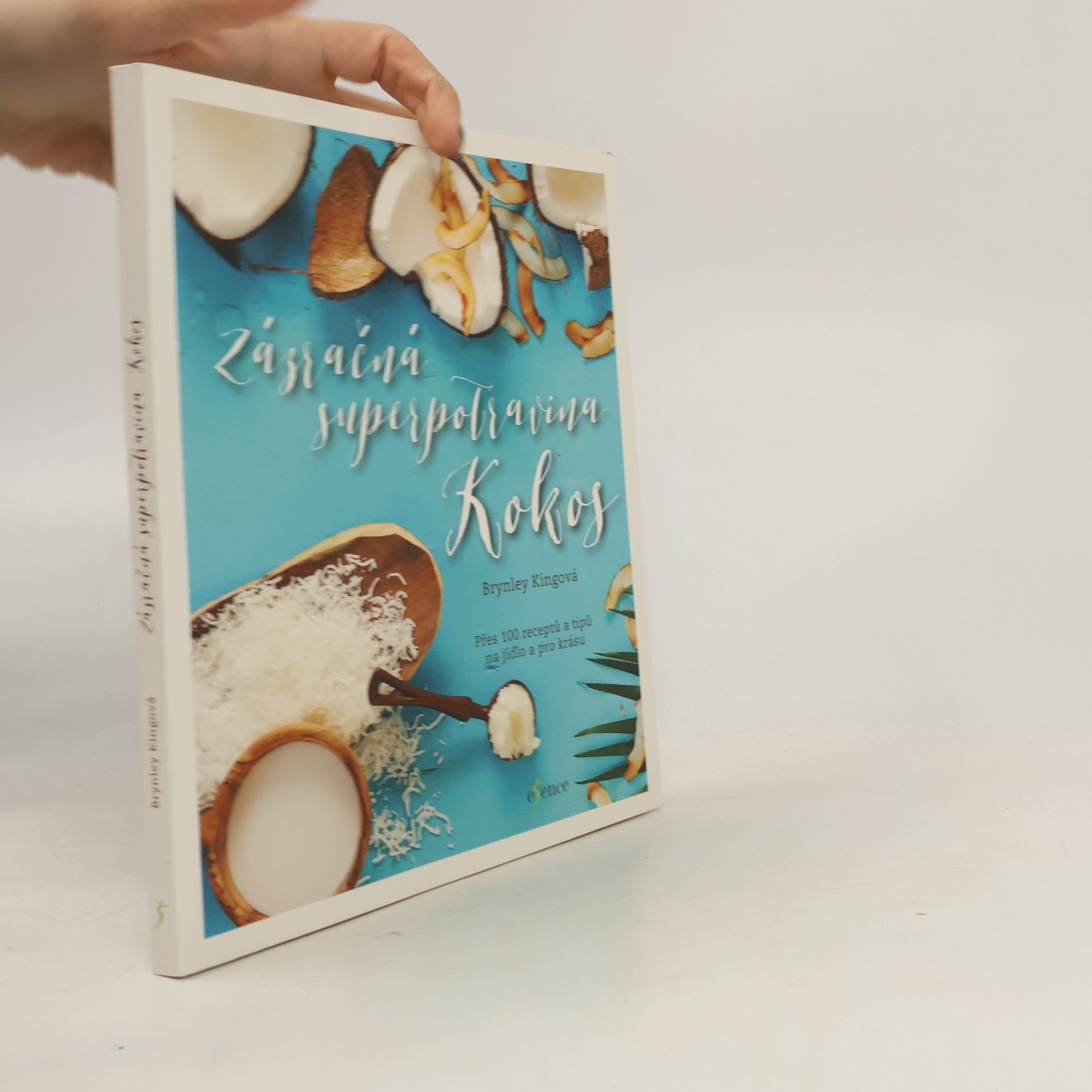 Brynley King Zázračná superpotravina kokos. Přes 100 receptů a tipů na jídlo a pro krásu