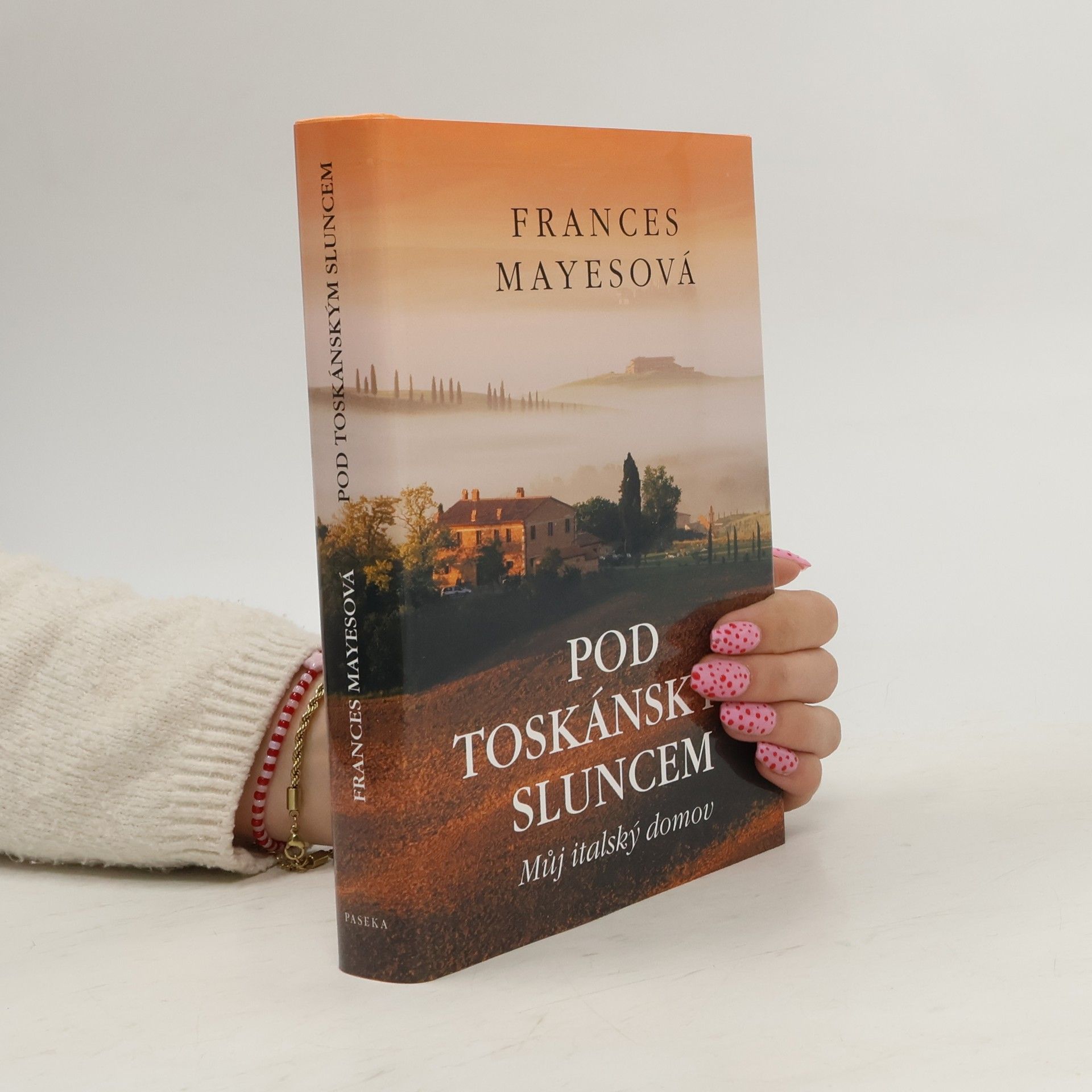 Frances Mayes Pod toskánským sluncem