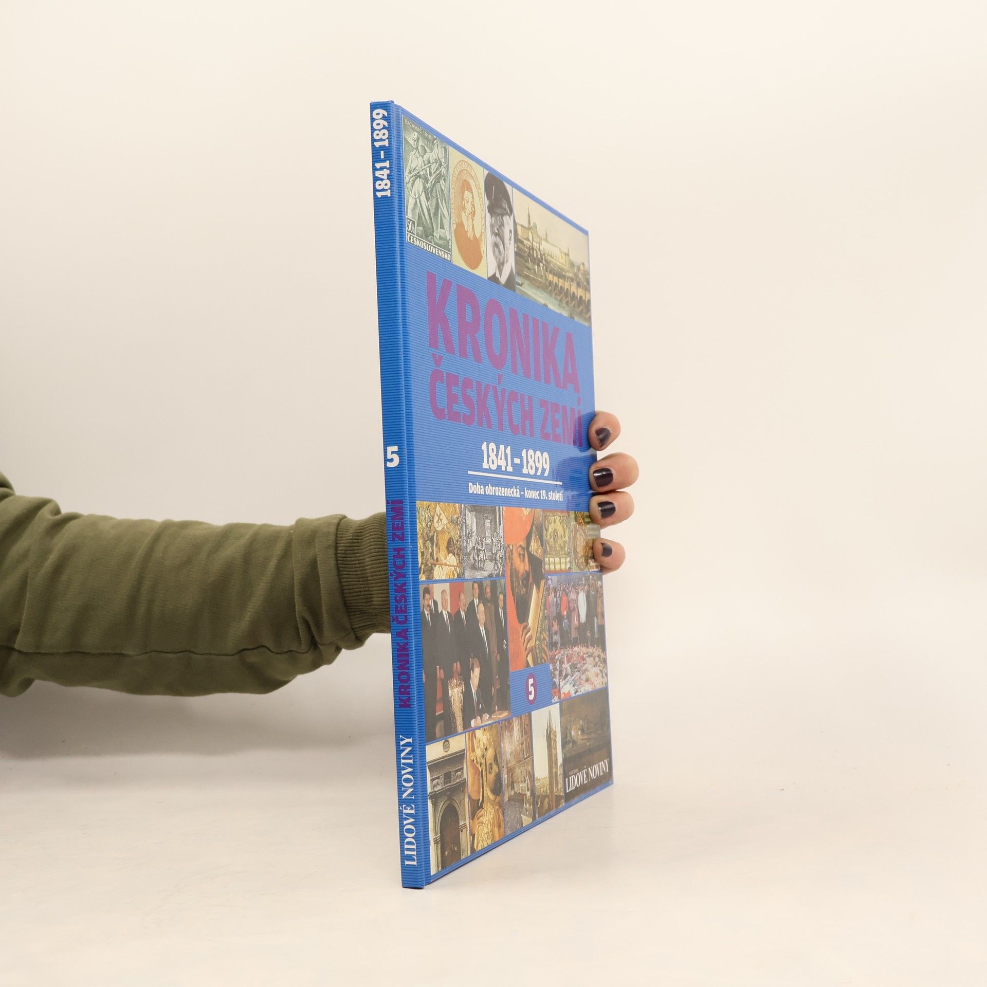 Various authors Kronika Českých zemí 5. 1841-1899. Doba obrozenecká - konec 19. století