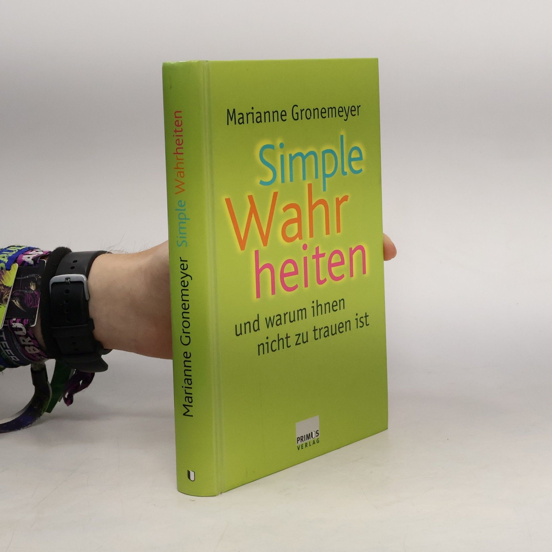 Marianne Gronemeyer Simple Wahrheiten und warum ihnen nicht zu trauen ist