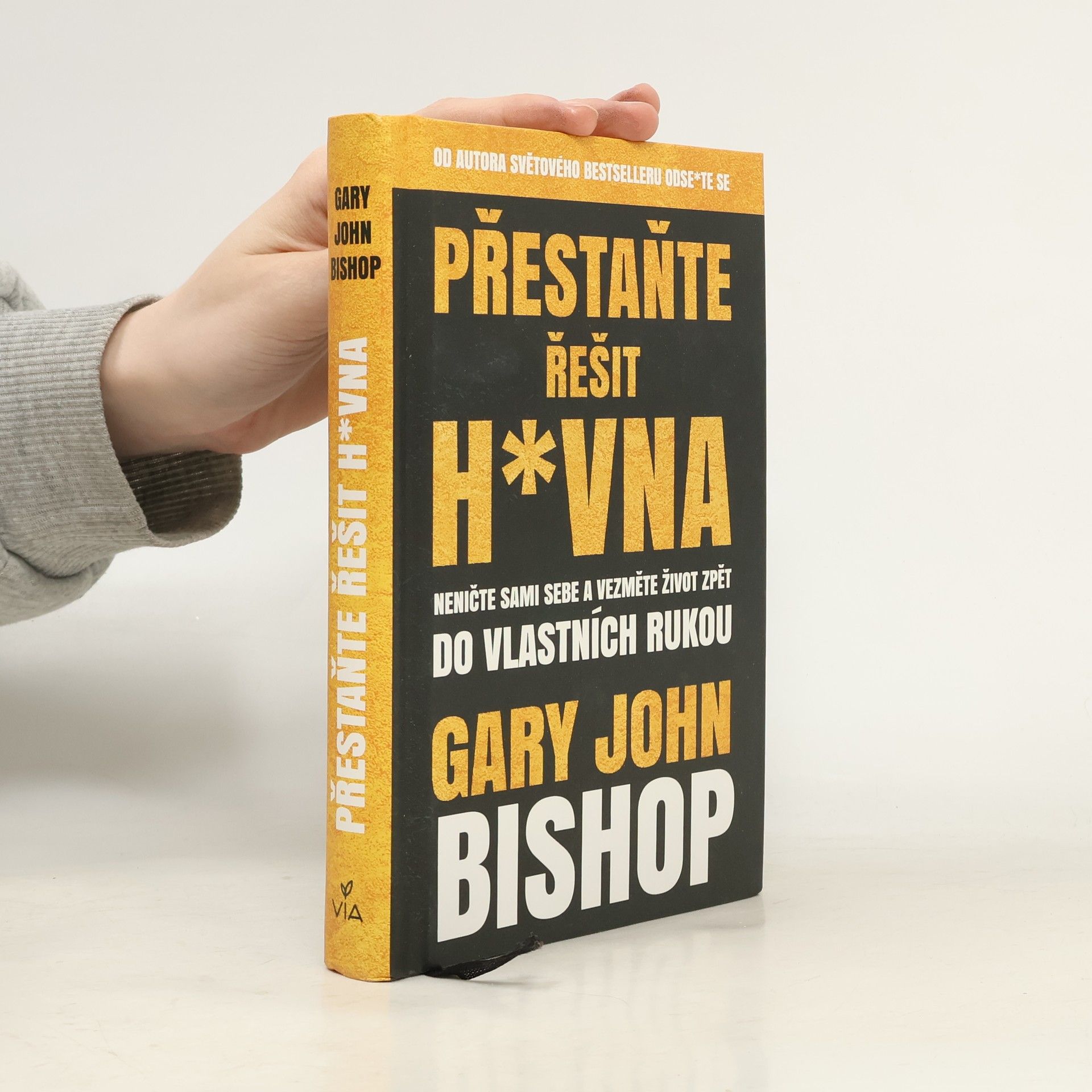 Gary John Bishop Přestaňte řešit h*vna