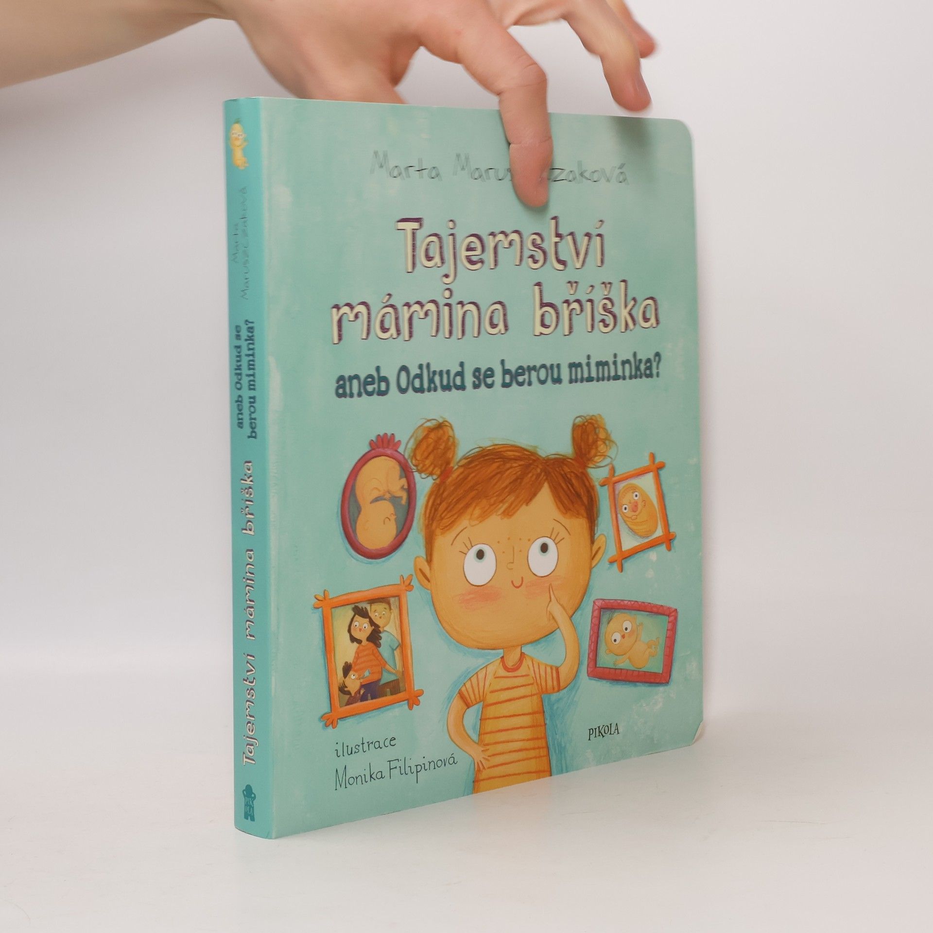 Marta Maruszak Tajemství mámina bříška, aneb, Odkud se berou miminka?