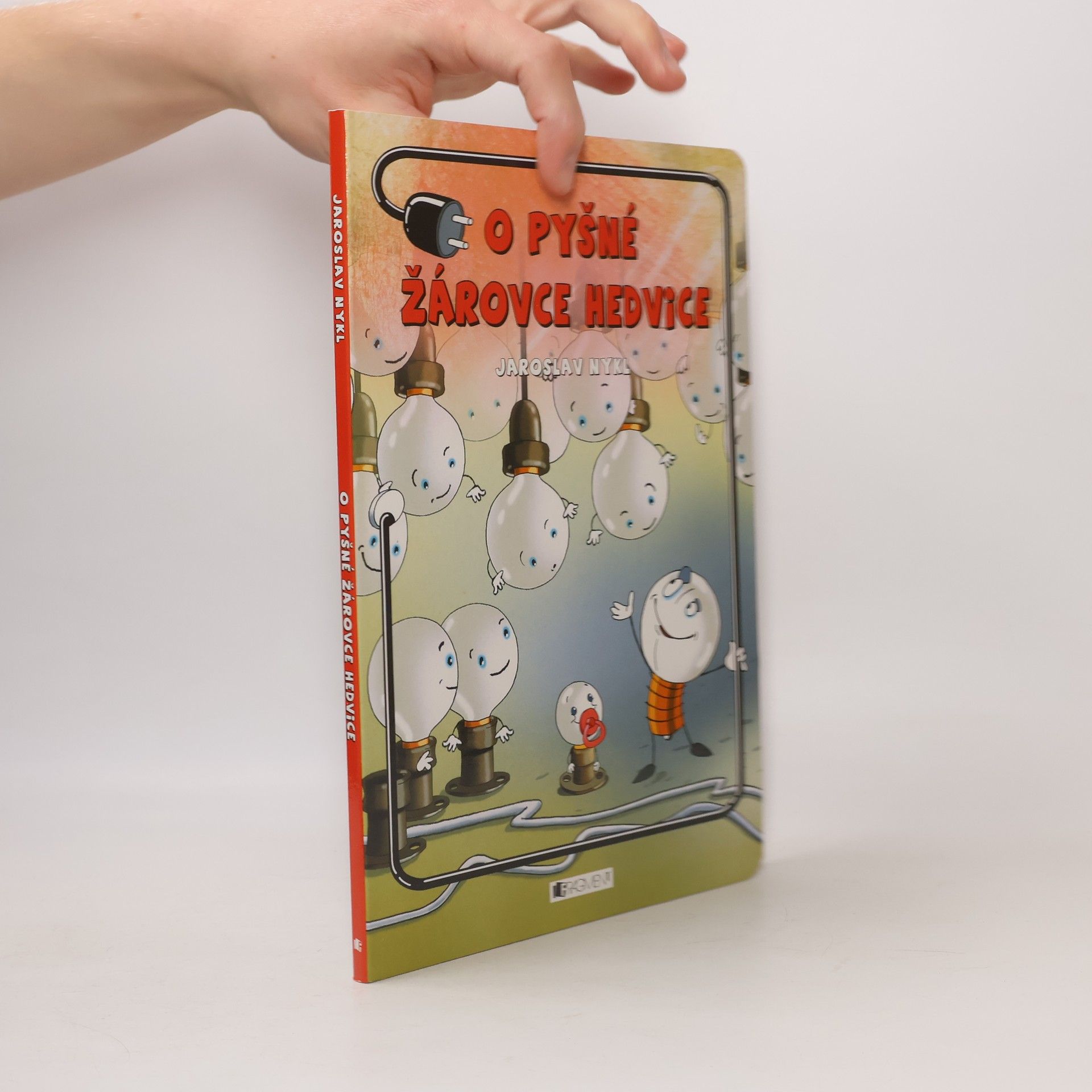 Jaroslav Nykl O pyšné žárovce Hedvice